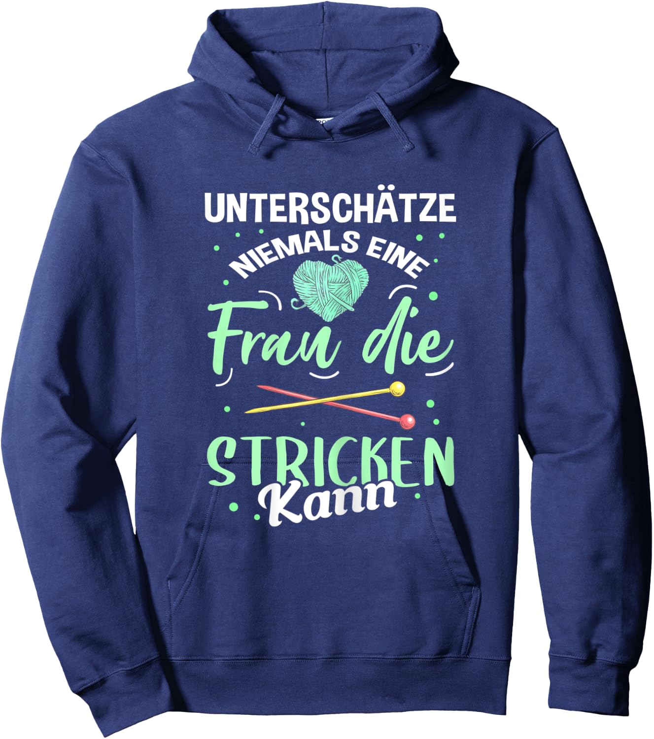 Damen Unterschätze Niemals eine Frau Die Stricken Kann Strickerin Hoodie - Hoodie | Navy