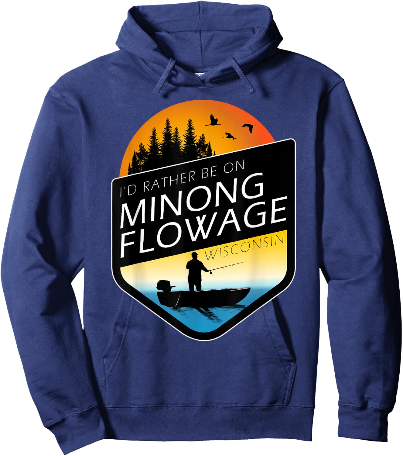 I'd Rather Be On Minong Flowage Wisconsin Fishing Hoodie - Hoodie | Navy