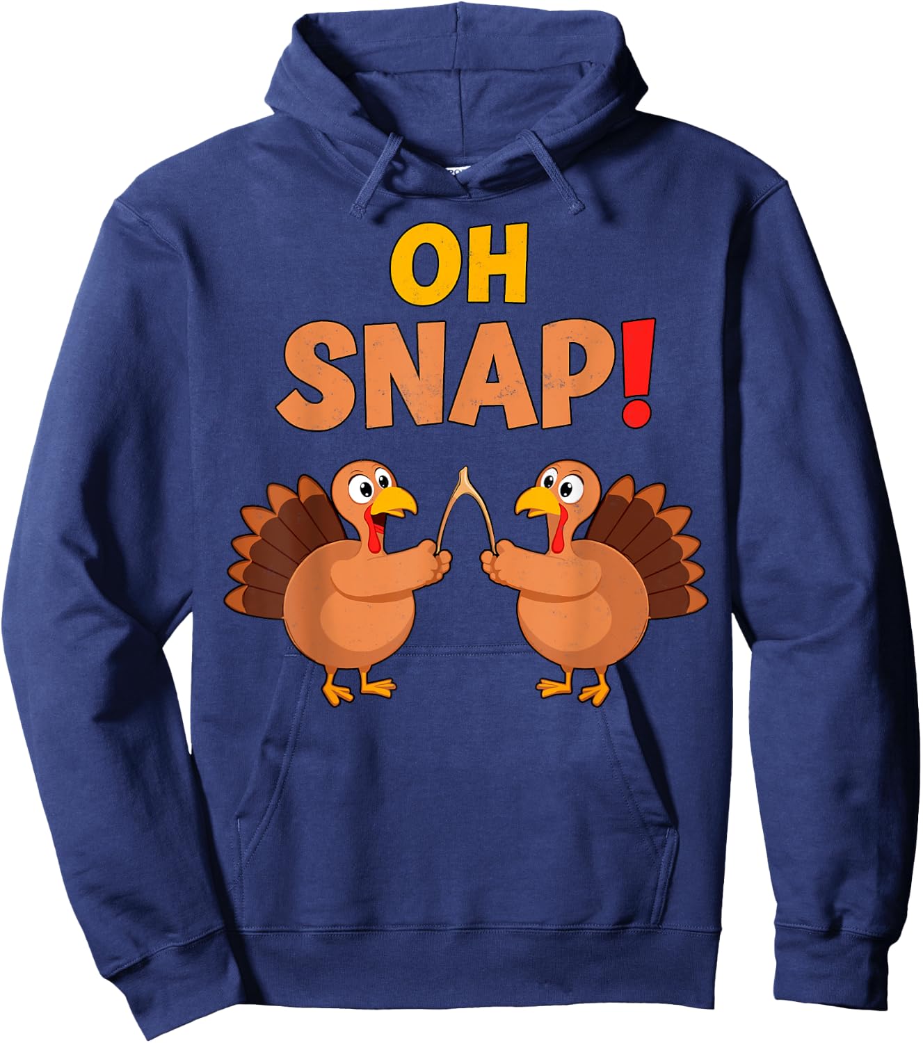 Oh Snap Wish Bone Turkeys Pilgrim Funny Thanksgiving Hoodie - Hoodie | Navy