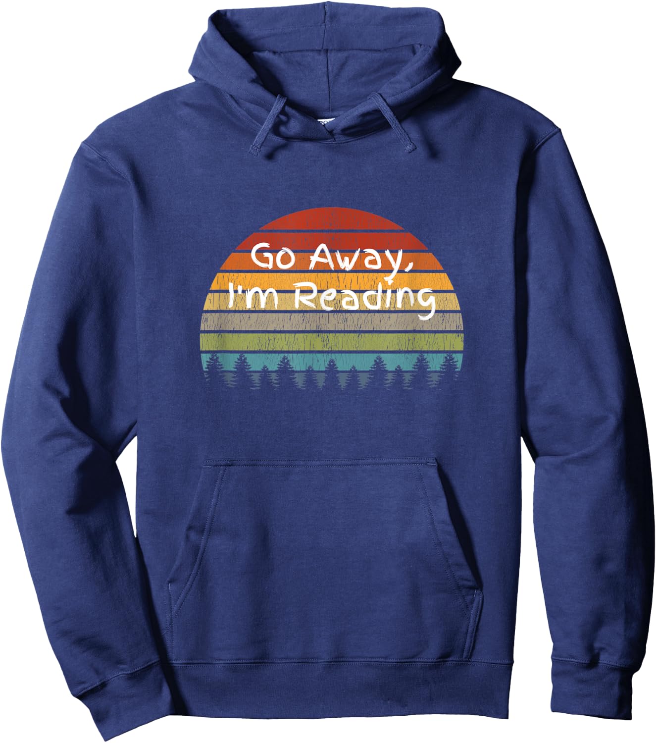 Go Away, I'm Reading Book Lover Reader Gift Hoodie - Hoodie | Navy