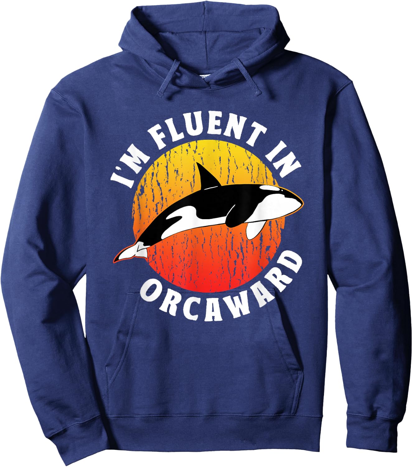 I'm Fluent In Orcaward Orca Awkward Humor Orcas Hoodie - Hoodie | Navy