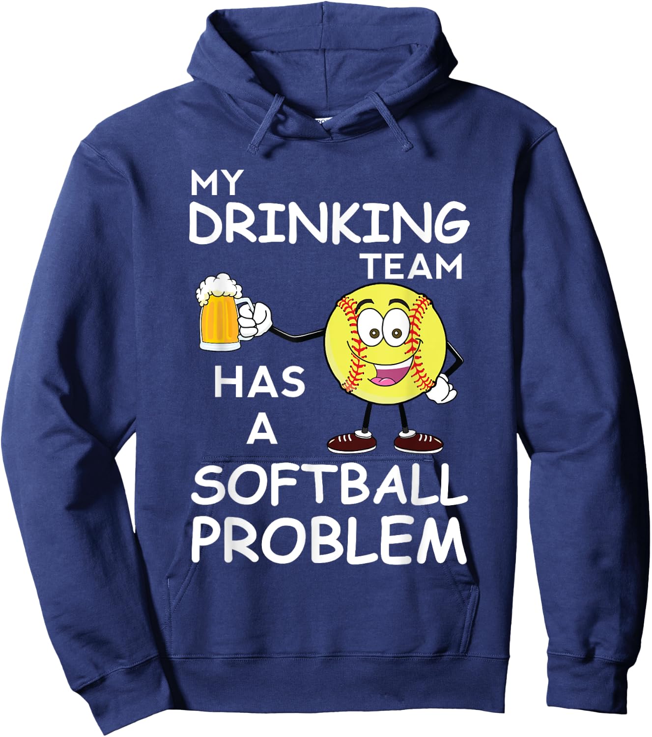 My Drinking Team Has A Softball Problem Funny Dad Hoodie - Hoodie | Navy