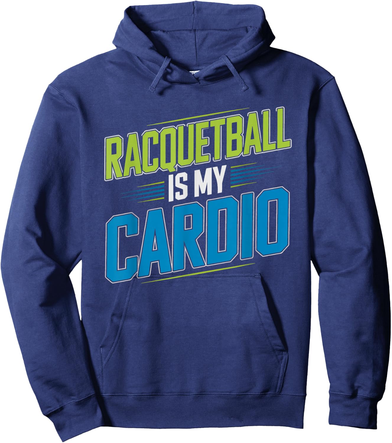 Racquetball Player Who Skips Gym Because Court Enough Cardio Hoodie - Hoodie | Navy