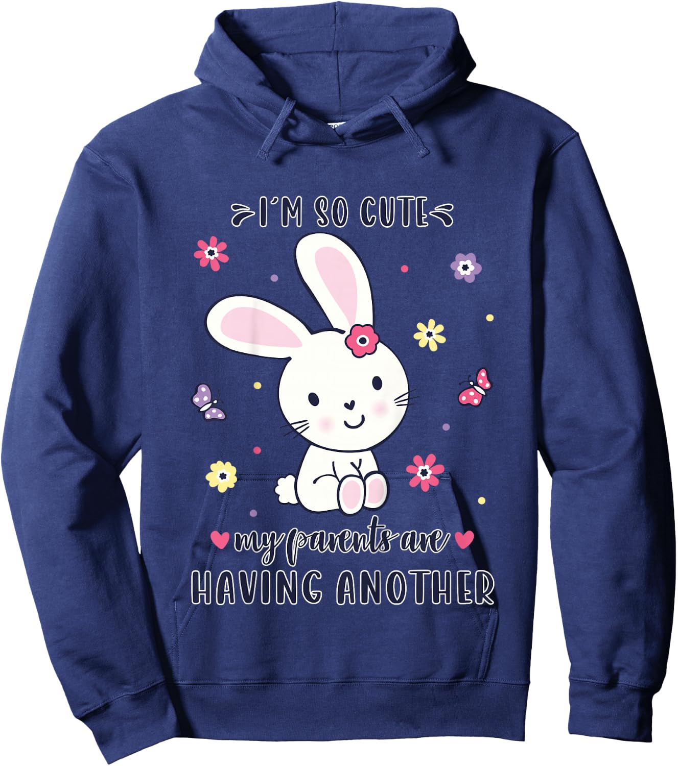I'm So Cute My Parents Are Having Another baby announcement Hoodie - Hoodie | Navy