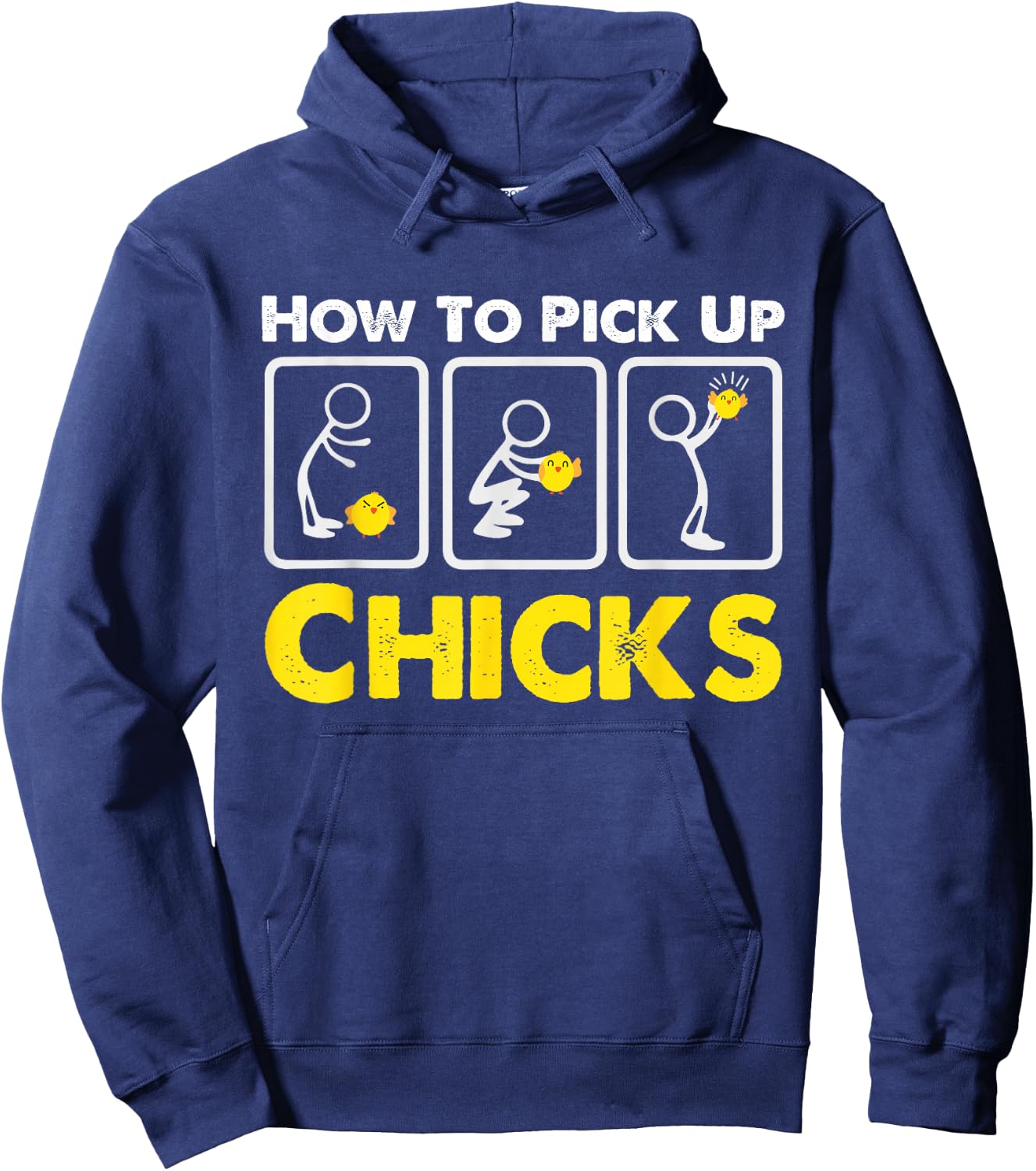 How to Pick up Chicks Funny Sarcasm Joke for Man Woman Hoodie - Hoodie | Navy