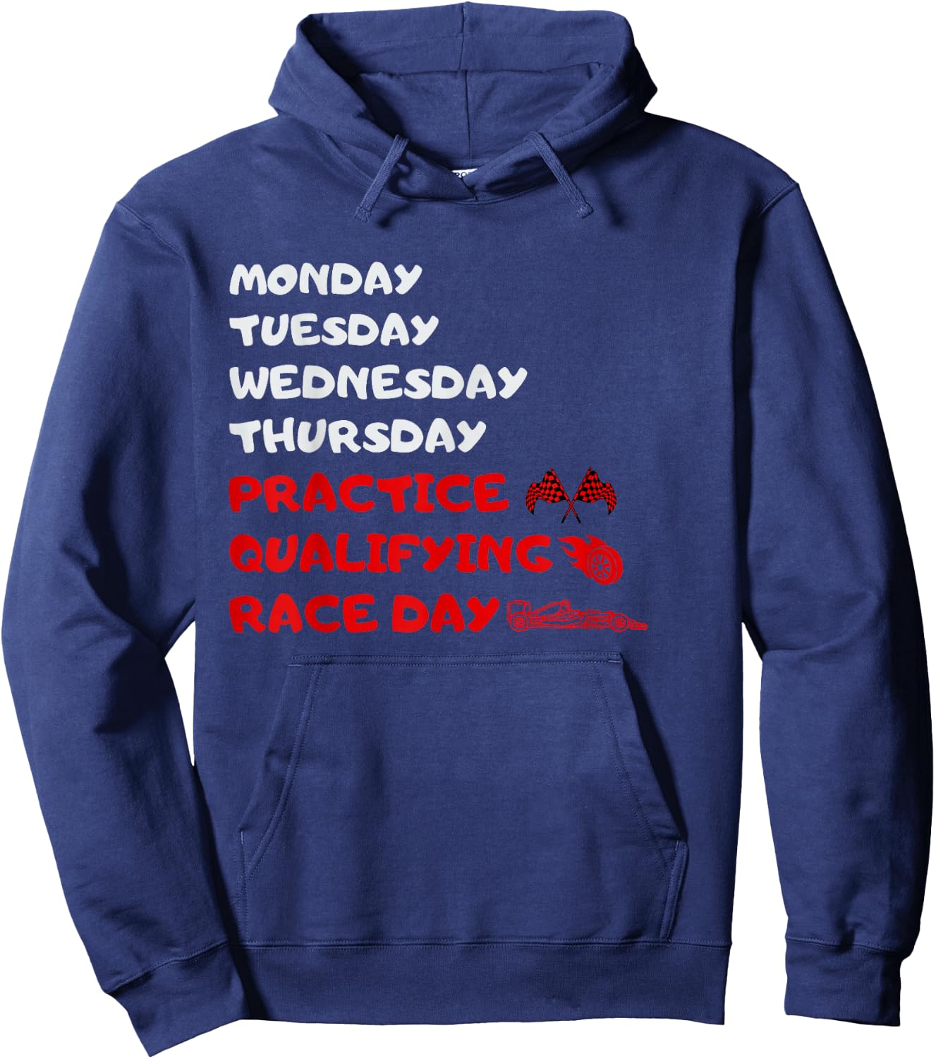 Monday Tuesday Thursday Practice Qualifying Race Day , black Hoodie - Hoodie | Navy