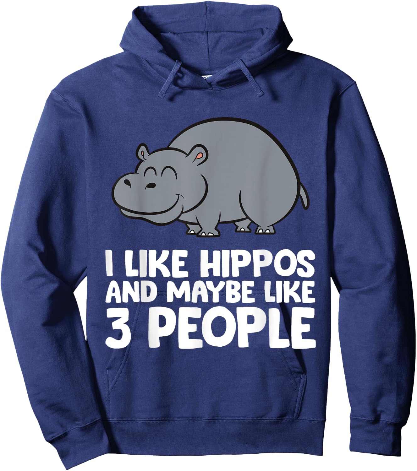 I Like Hippos And Maybe Like 3 People Hippo Hoodie - Hoodie | Navy