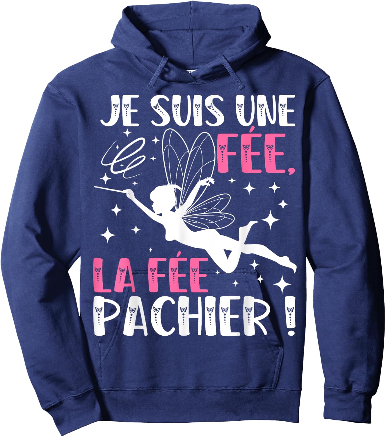 Je Suis Une Fee La Fee Pachier Funny Gift Funny , Black, Female X-Small Hoodie - Hoodie | Navy
