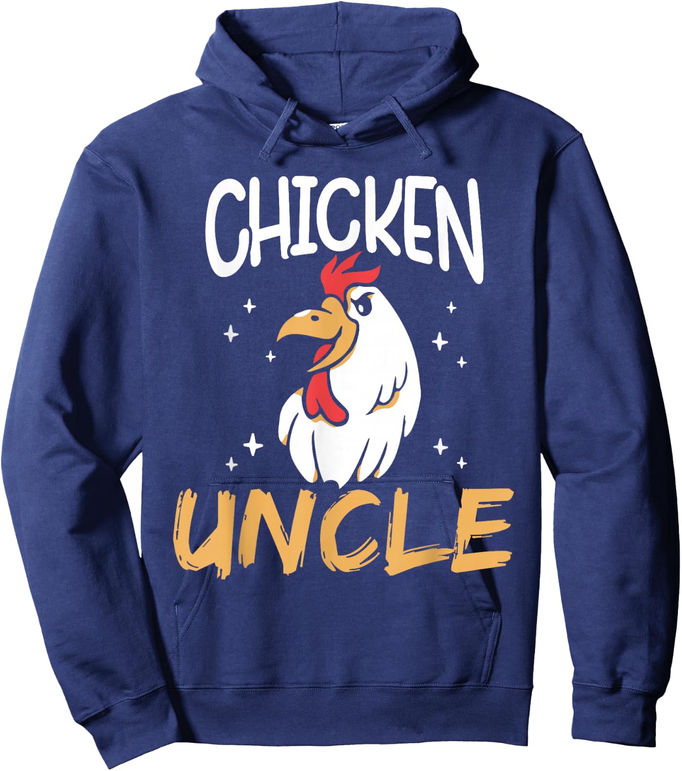 Chicken Uncle Keeper Poultry Chickens Rooster Chicken Hoodie - Hoodie | Navy