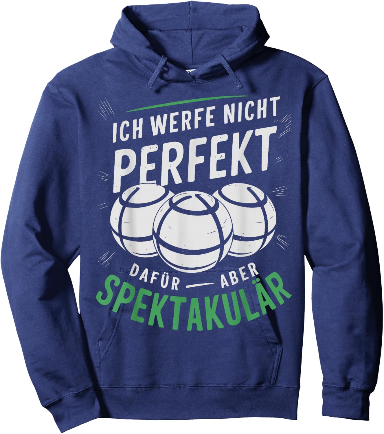 Boccia | Ich werfe Nicht perfekt - Boule Legende | Boule Hoodie - Hoodie | Navy