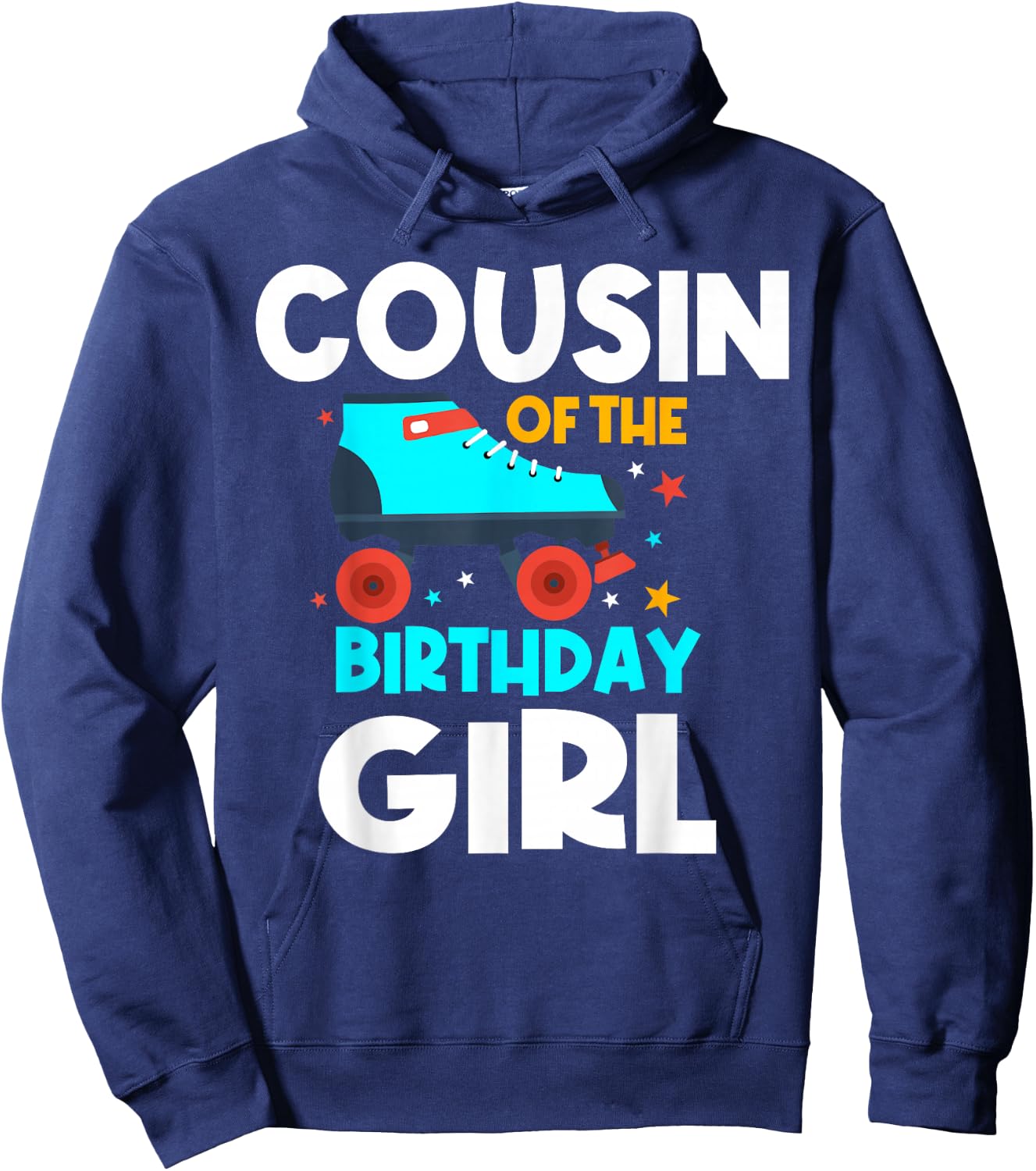 Cousin of the Birthday Girl Roller Skating Bday Skates Party Hoodie - Hoodie | Navy