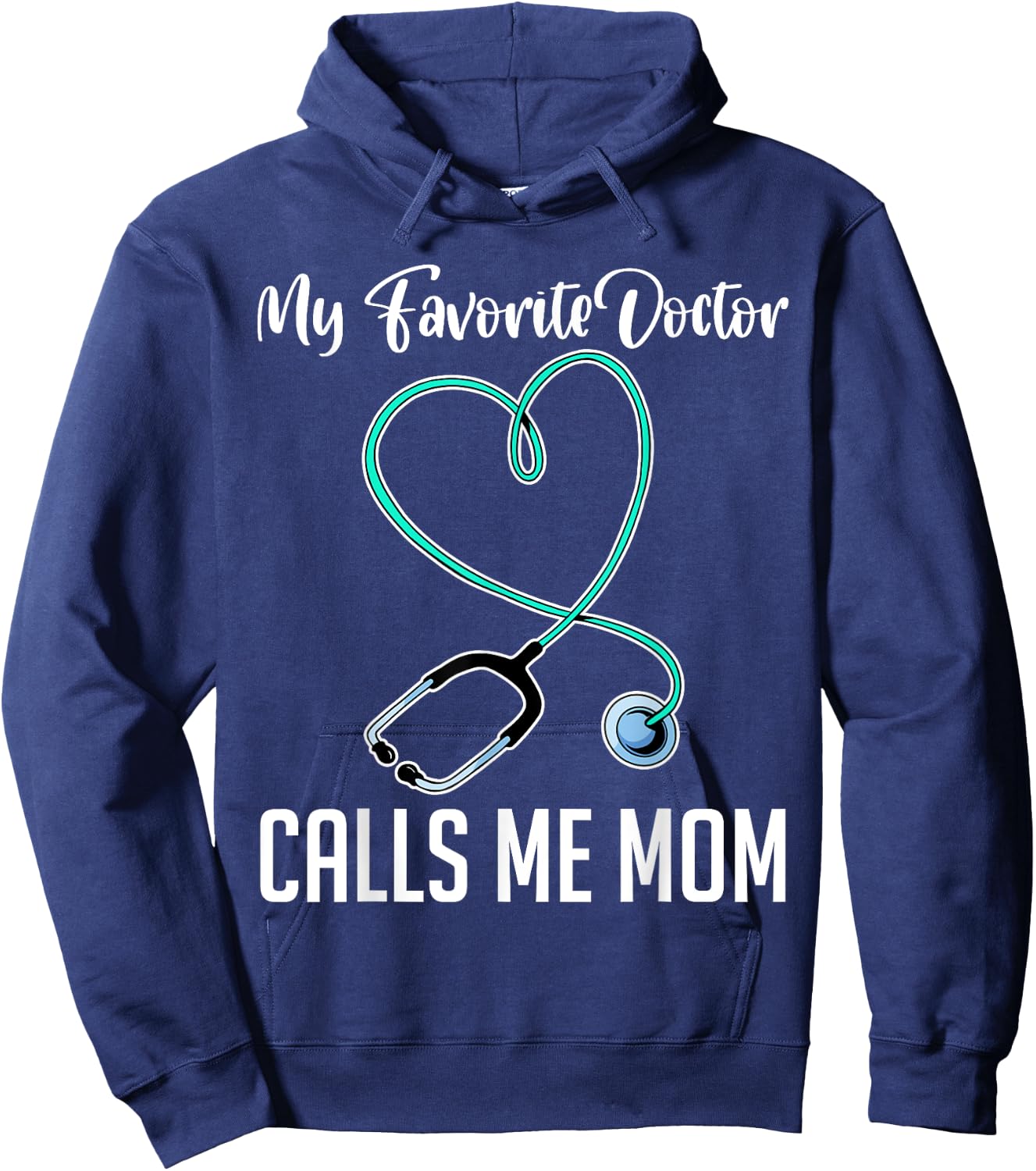 My Favorite Doctor Calls Me Mom Hospital Doctor Hoodie - Hoodie | Navy