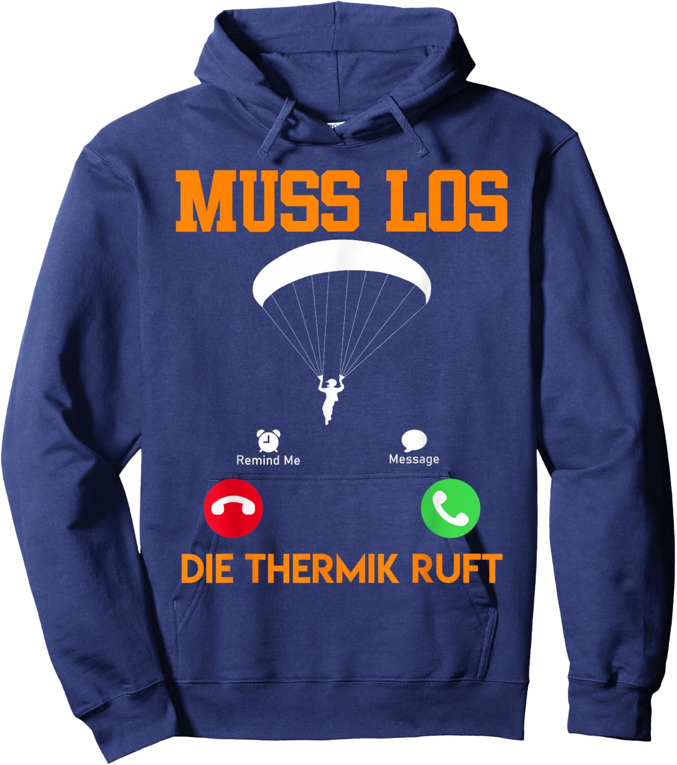 Paragliding Must Go The Thermik Calls Paragliding , black Hoodie - Hoodie | Navy