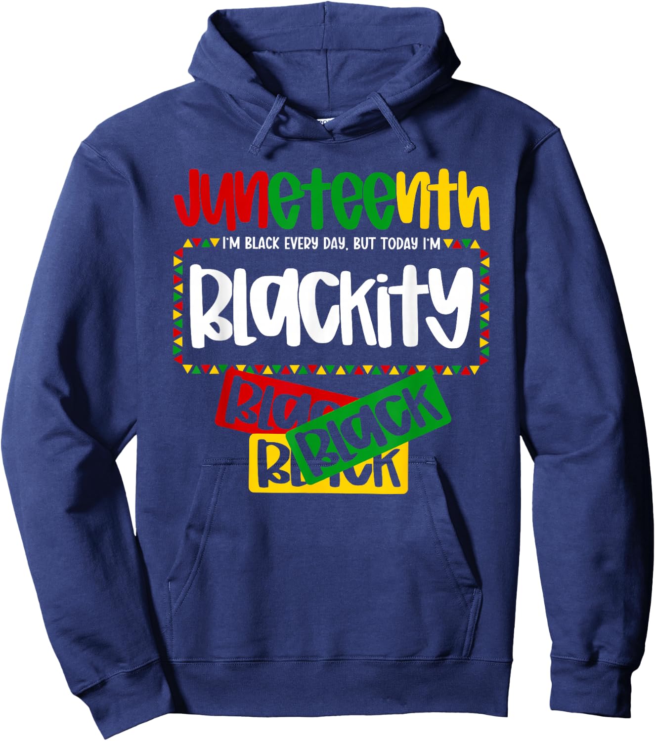 Every Day Pride Juneteenth Celebration Blackity Black Black Hoodie - Hoodie | Navy
