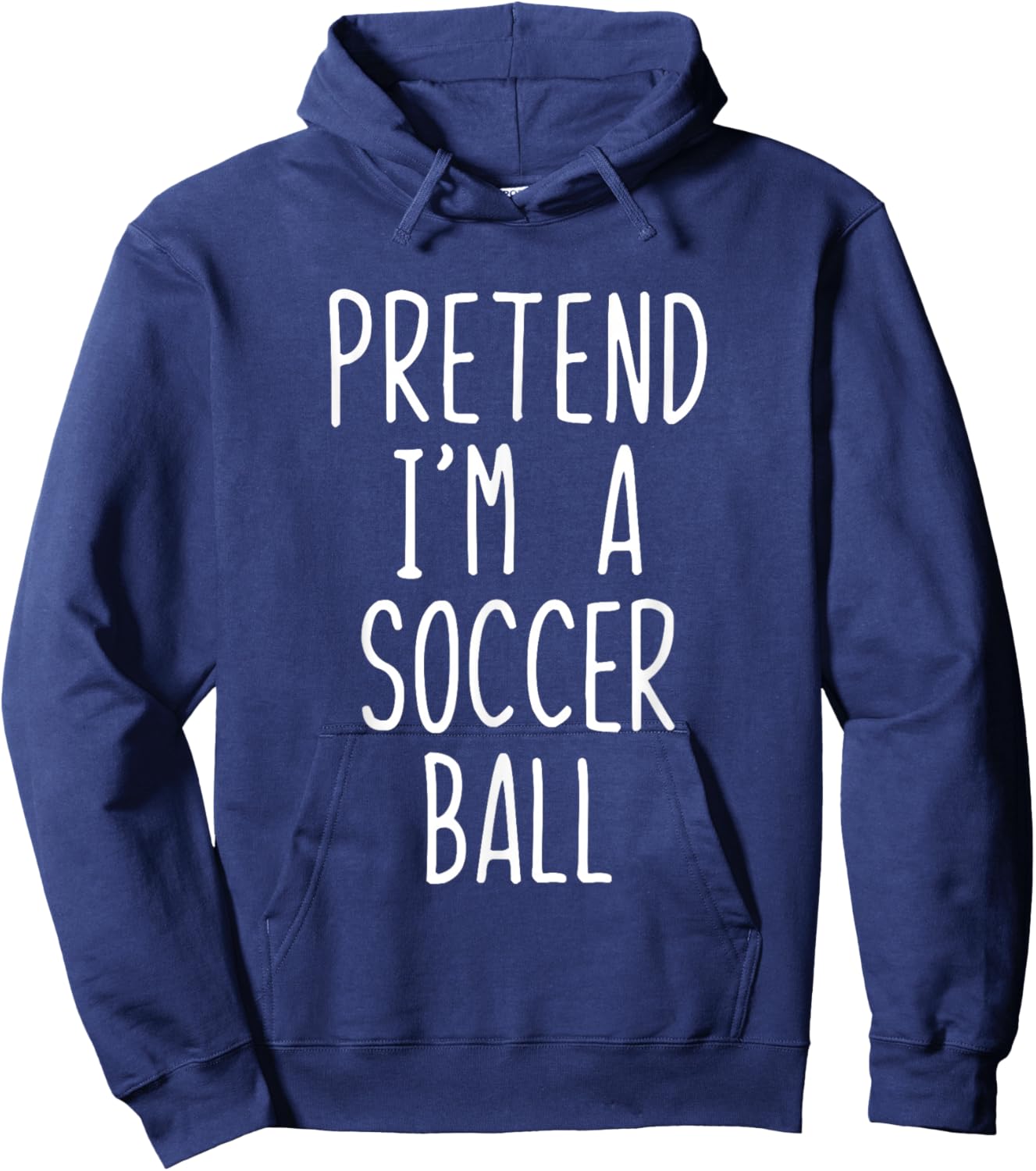 Pretend I'm A Soccer Ball Costume Halloween Lazy Adult Kids Hoodie - Hoodie | Navy