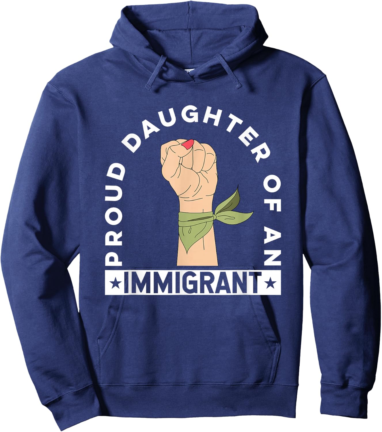 Proud Daughter of an Immigrant Hoodie - Hoodie | Navy
