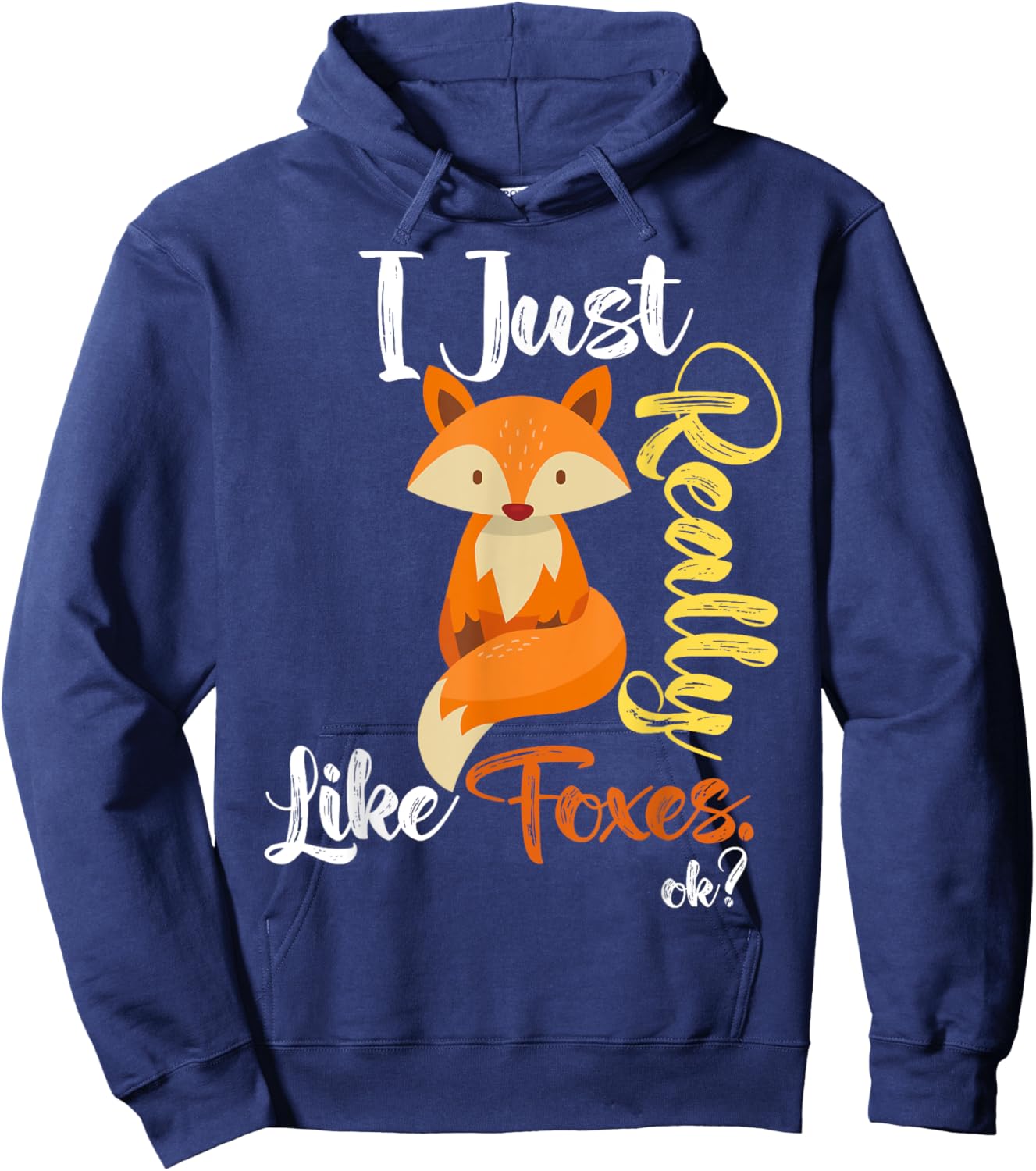 I Just Really Like Foxes Ok? Funny Fox Lover, Love foxes Hoodie - Hoodie | Navy