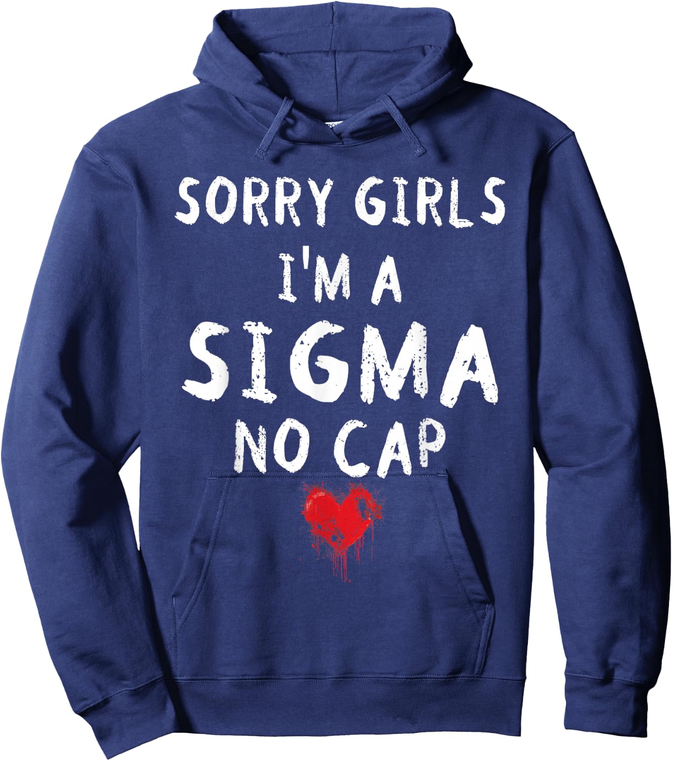 Sorry Girls I'm A Sigma No Cap Valentines Gen Alpha Boys Hoodie - Hoodie | Navy