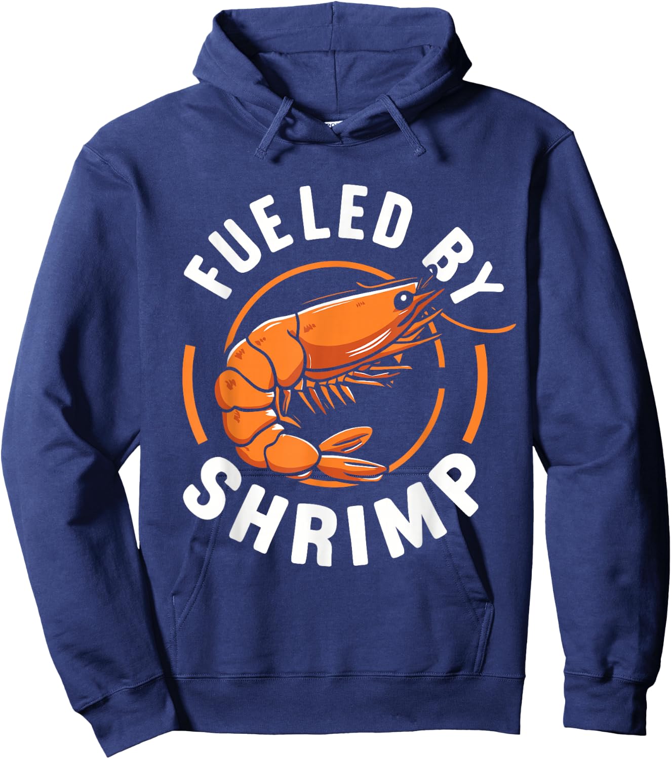 Fueled by Shrimp Perfect for Seafood Enthusiasts Hoodie - Hoodie | Navy