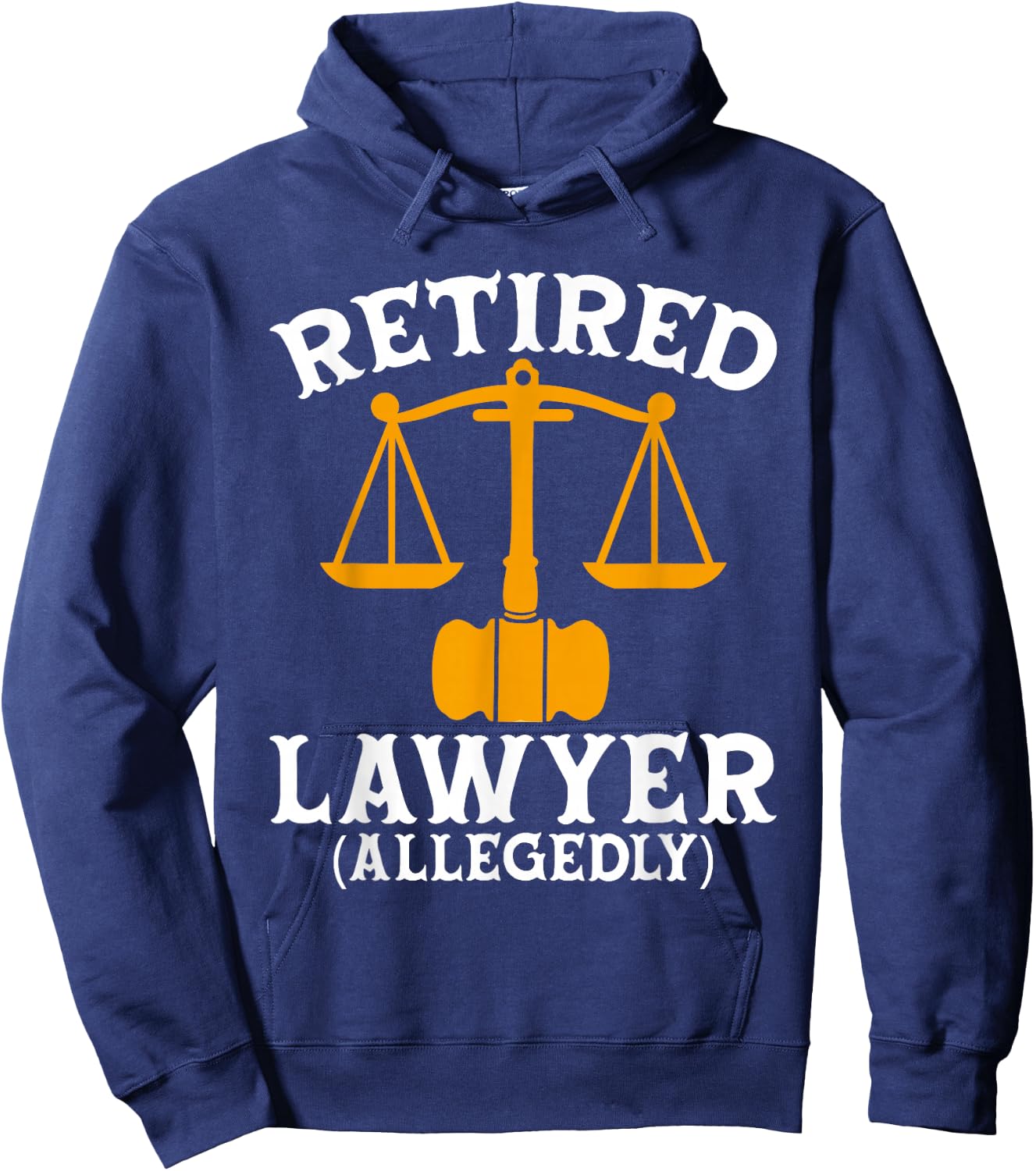 Retired Lawyer Allegedly Funny Attorney Retirement Hoodie - Hoodie | Navy