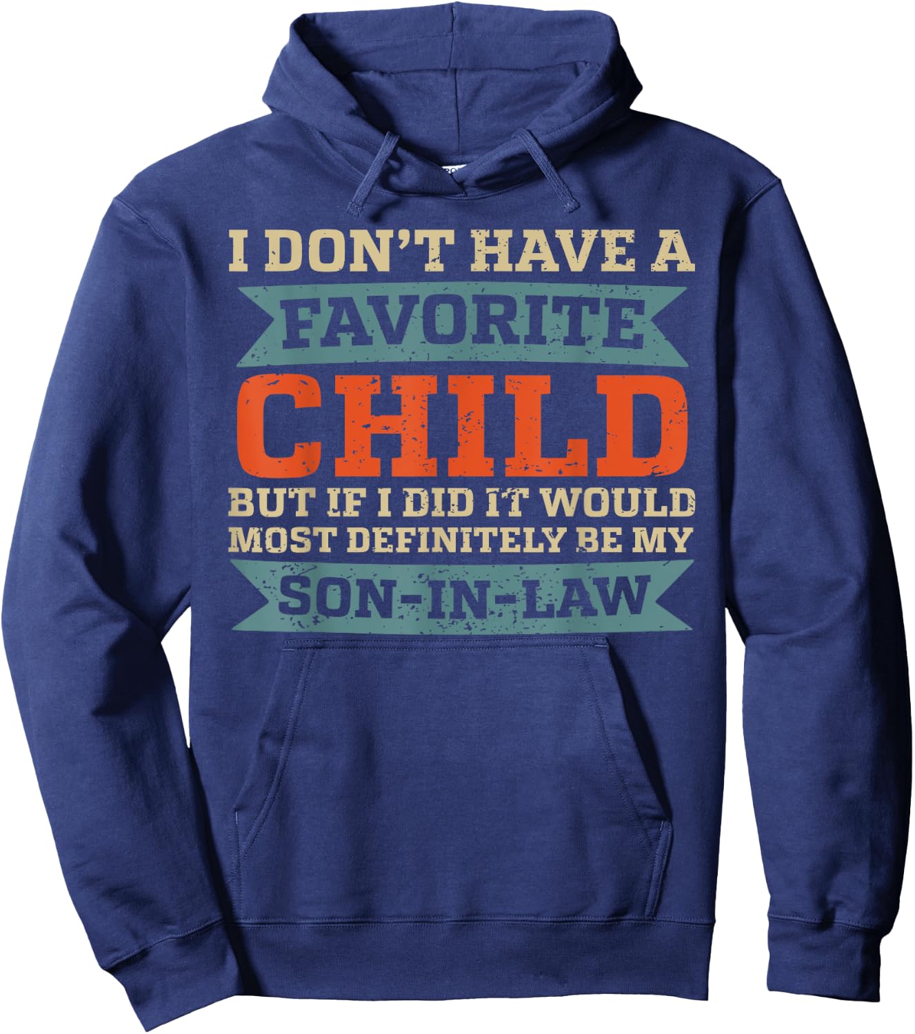 Favorite Son In-Law, Funny Father In-Law Mother In-Law Gifts Hoodie - Hoodie | Navy