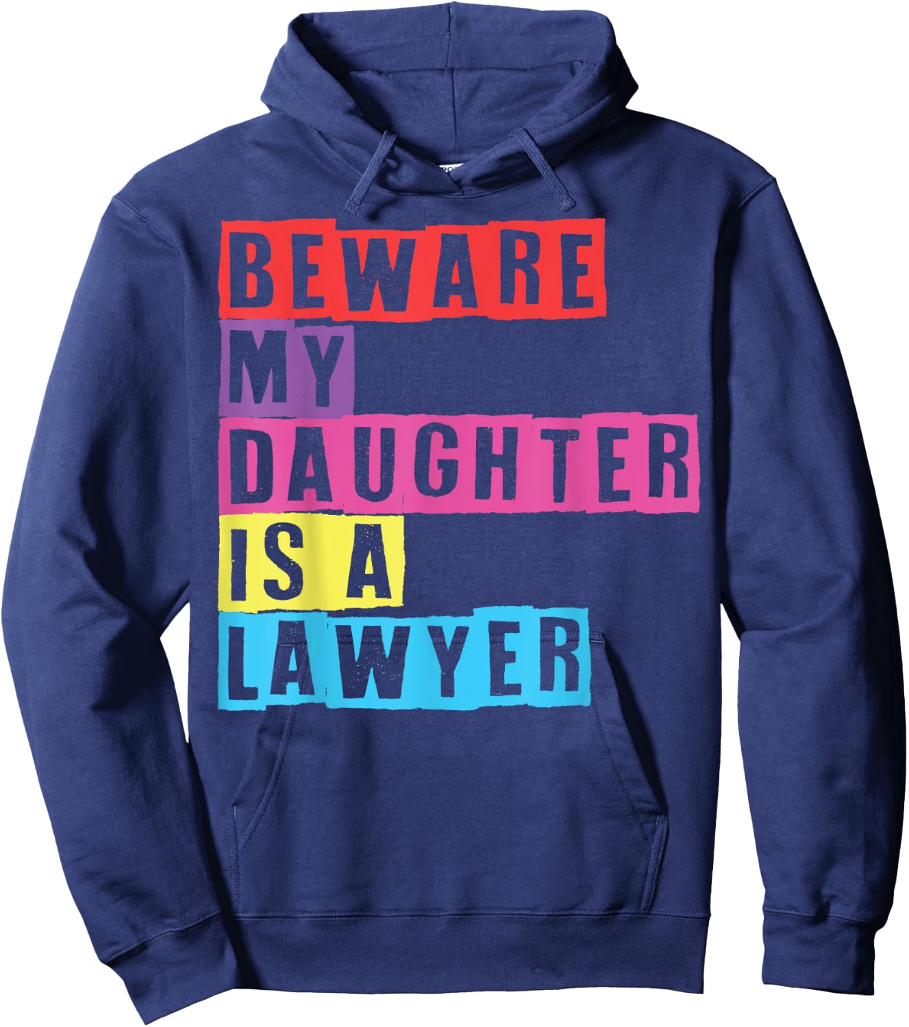 Lawyer Mom Attorney Moms Beware My Daughter Is A Lawyer Moms Hoodie - Hoodie | Navy
