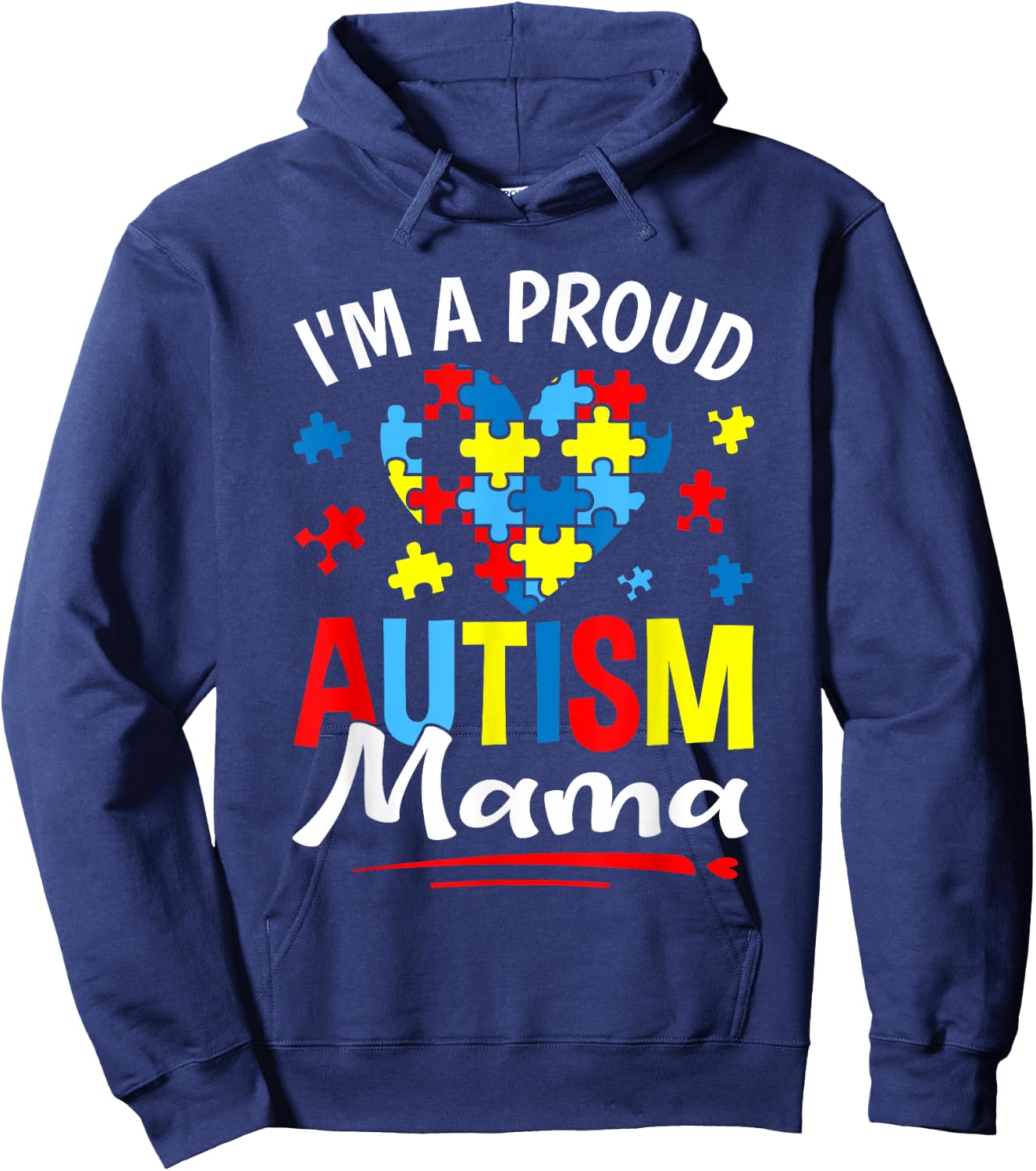 I'm A Proud Autism Mama Heart Puzzle Autism Awareness Hoodie - Hoodie | Navy