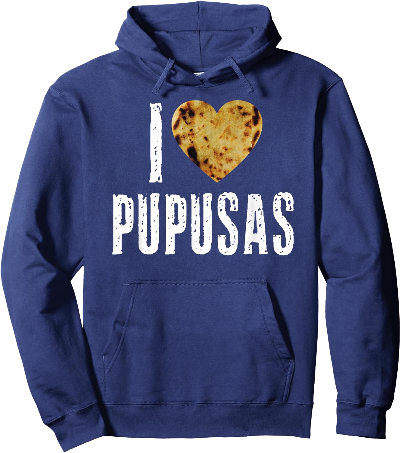 Pupusas I Love Pupusas Salvadorian Food Salvador Vos Torogoz Hoodie - Hoodie | Navy