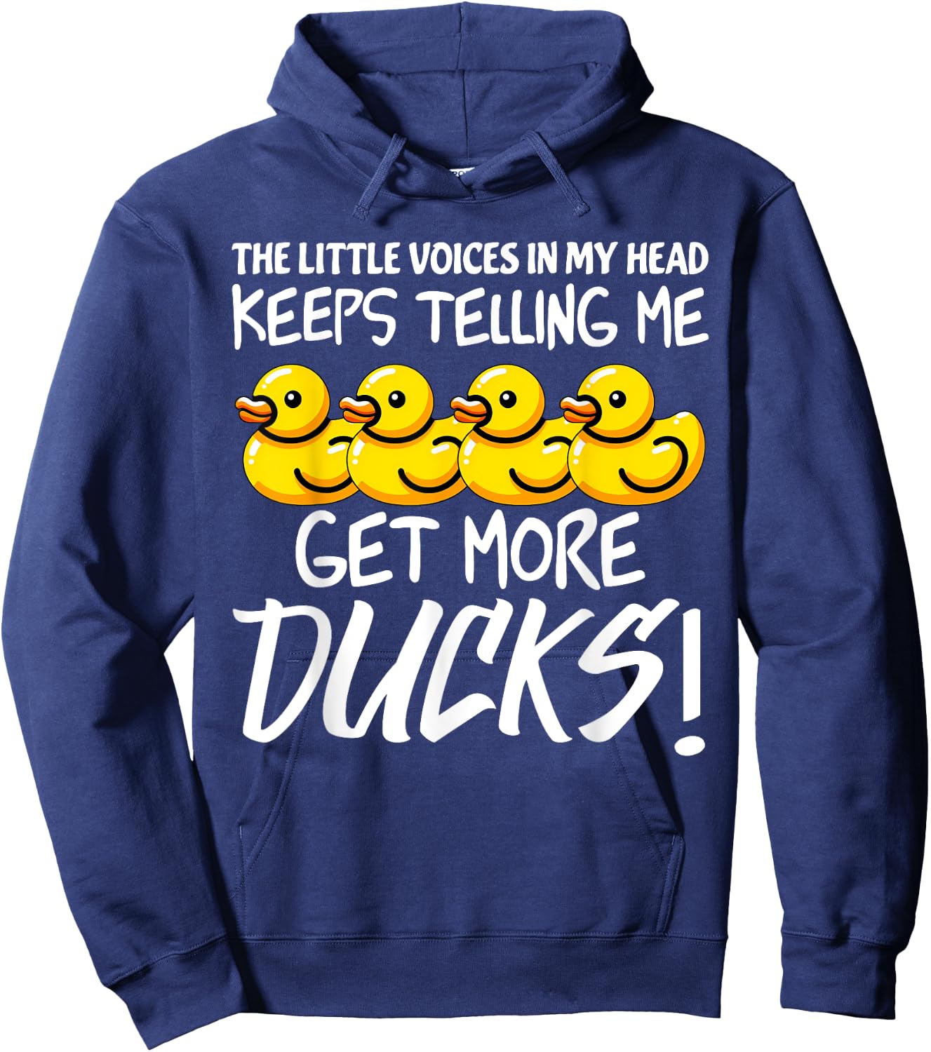 Voices in My Head Keeps Telling Get more Ducks Funny Ducks Hoodie - Hoodie | Navy