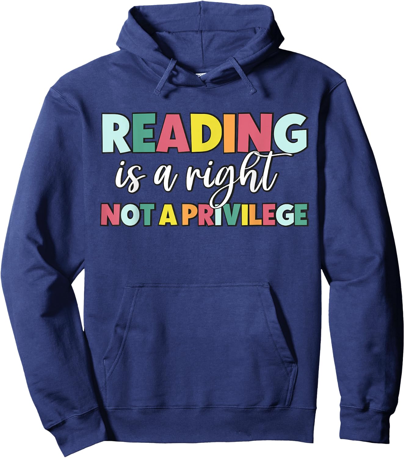 Reading Is A Right Not A Privilege Reading Teacher Literacy Hoodie - Hoodie | Navy