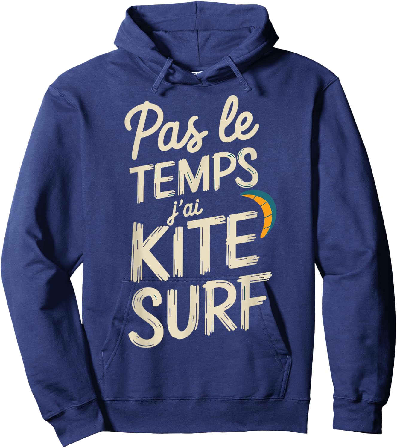 Pas Le Temps I Have Kitesurfing Gift Surfer , Black, S Hoodie - Hoodie | Navy