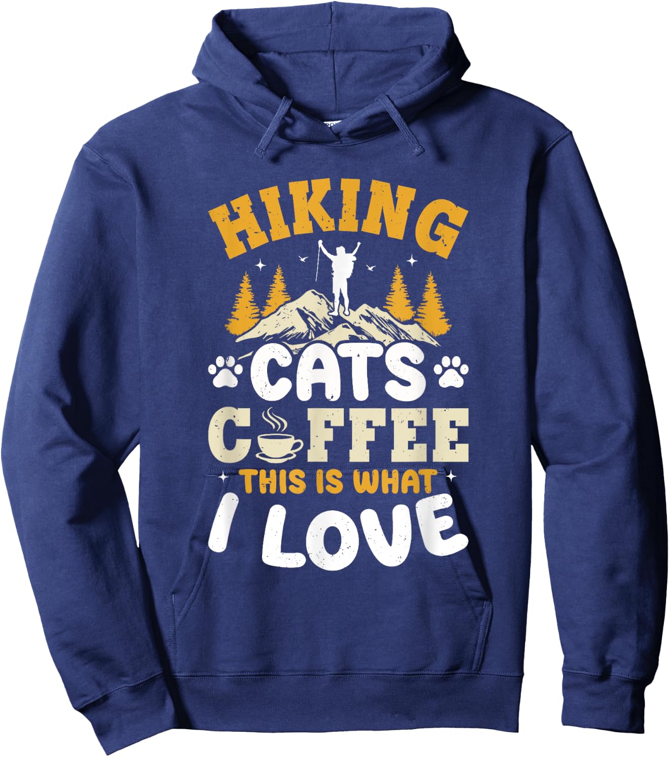 Hiking Cats Coffee This Is What I Love - Mountain Hiker Hoodie - Hoodie | Navy