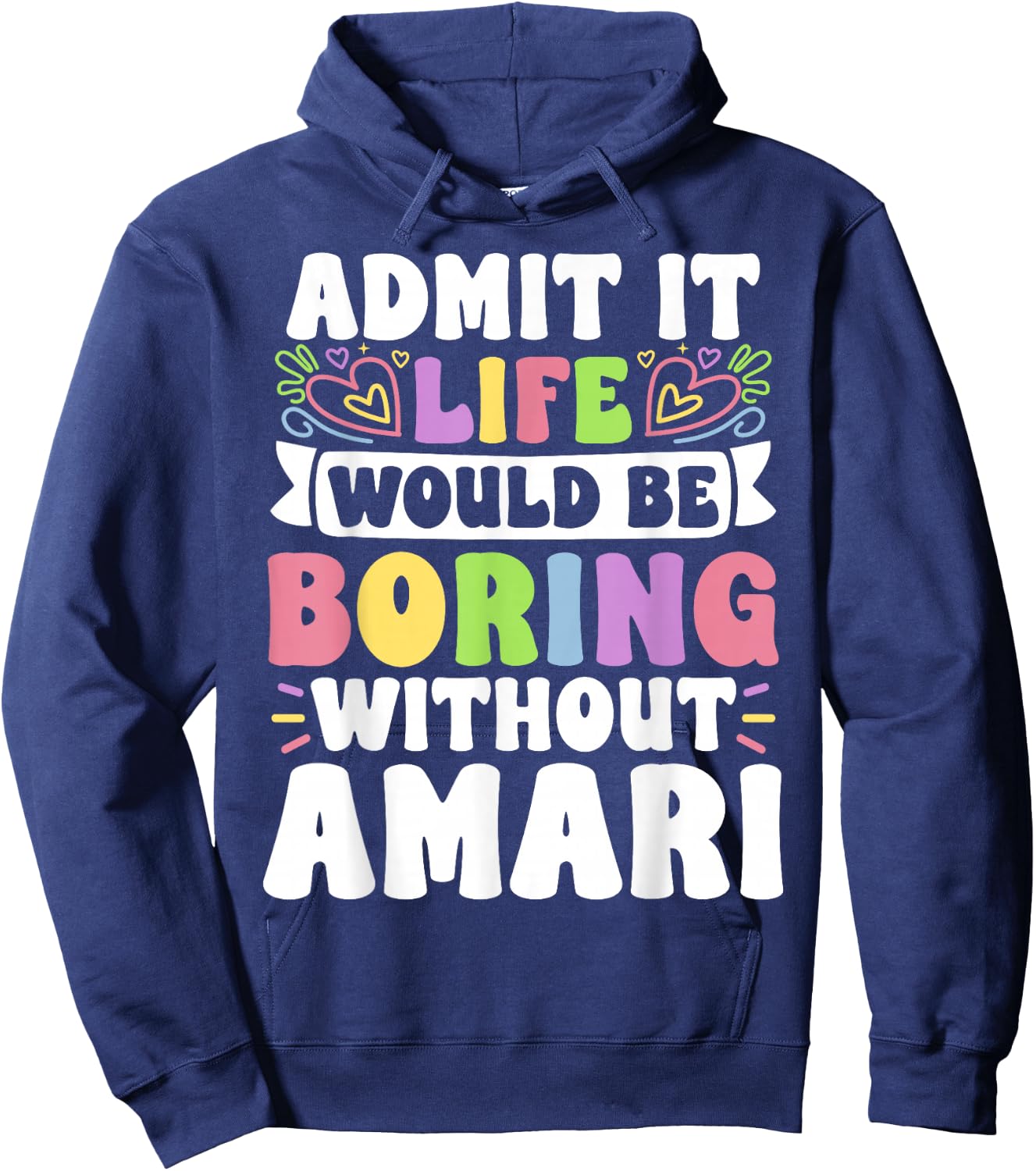 Amari Personalized Name Funny Saying First Name Family Hoodie - Hoodie | Navy