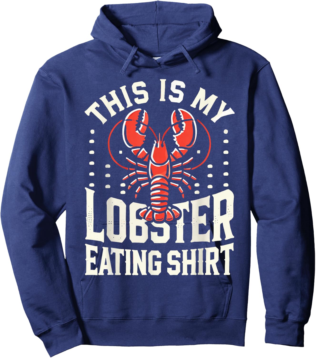 This Is My Lobster Eating Shirt Perfect for Seafood Lovers Hoodie - Hoodie | Navy
