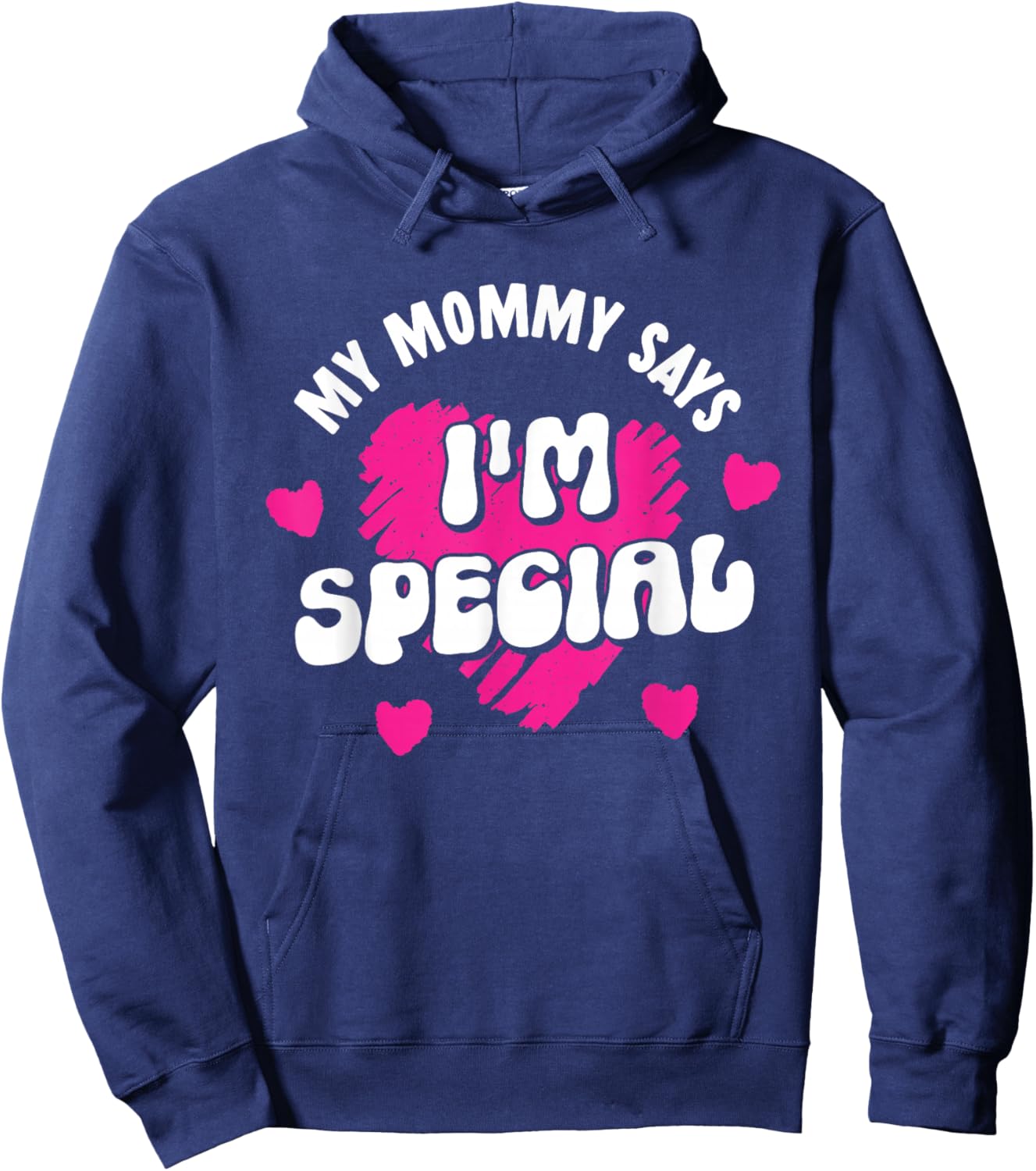 My Mommy Says I'm Special Mom Matching Mother Daughter Mama Hoodie - Hoodie | Navy