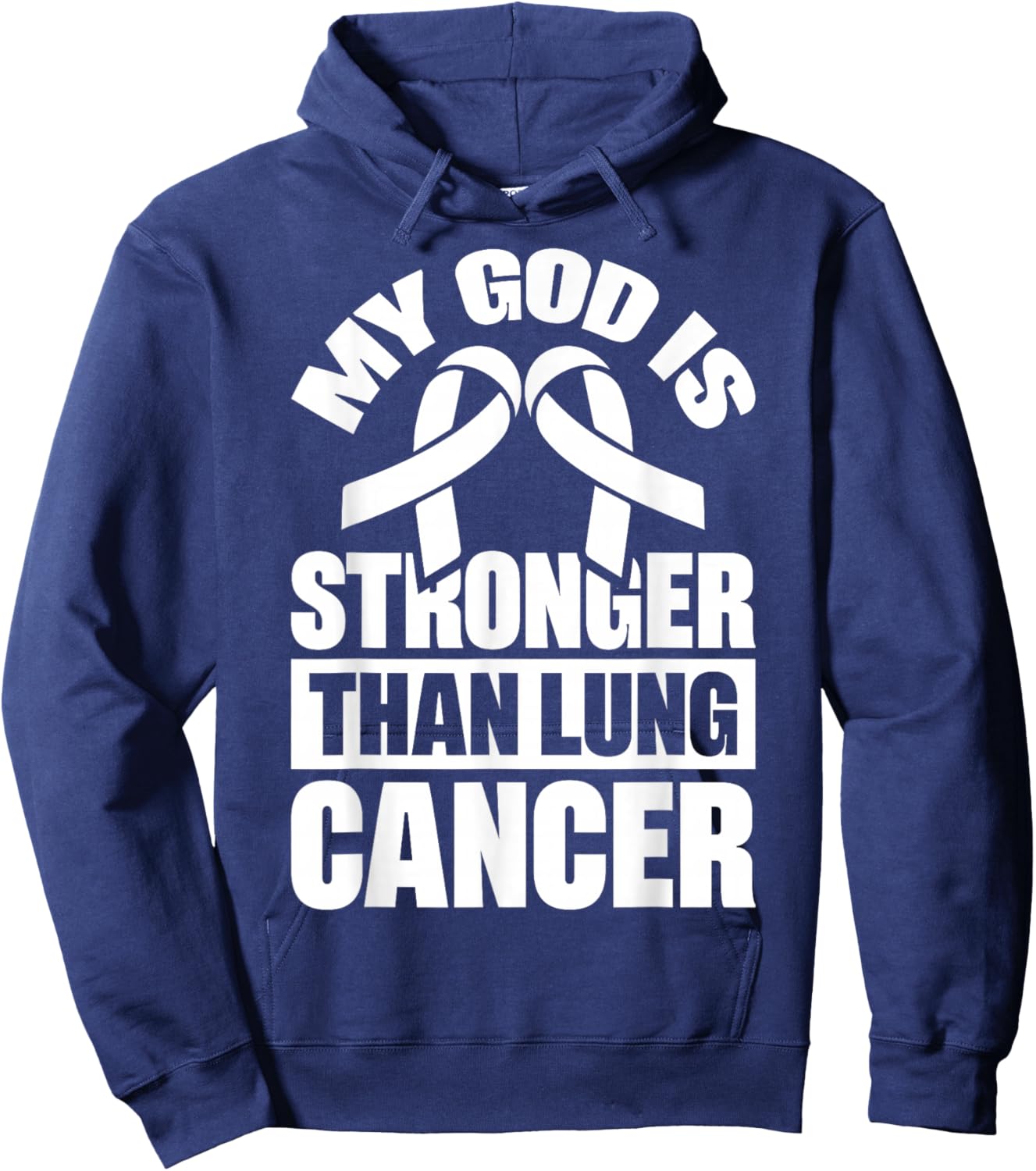 My God Is Stronger Than Lung Cancer Hoodie - Hoodie | Navy