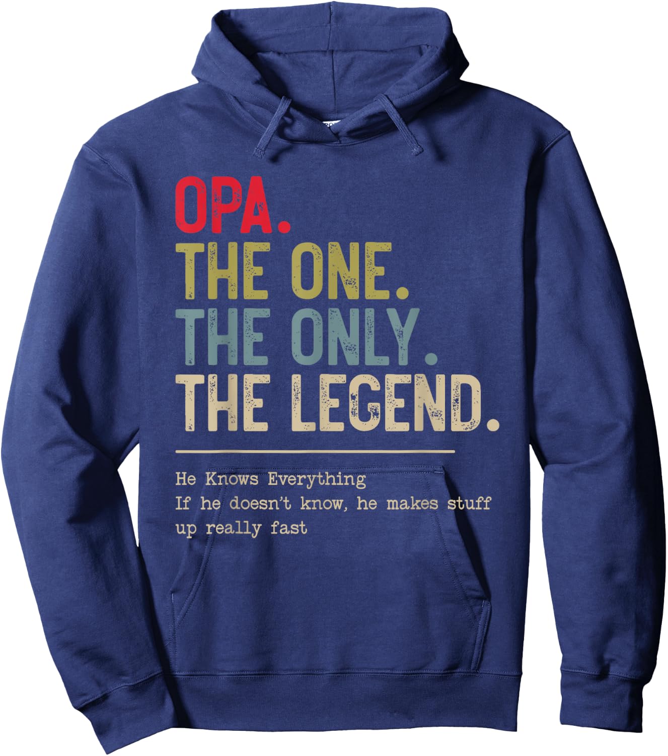 Opa The One The Only The Legend He Knows Everything Hoodie - Hoodie | Navy