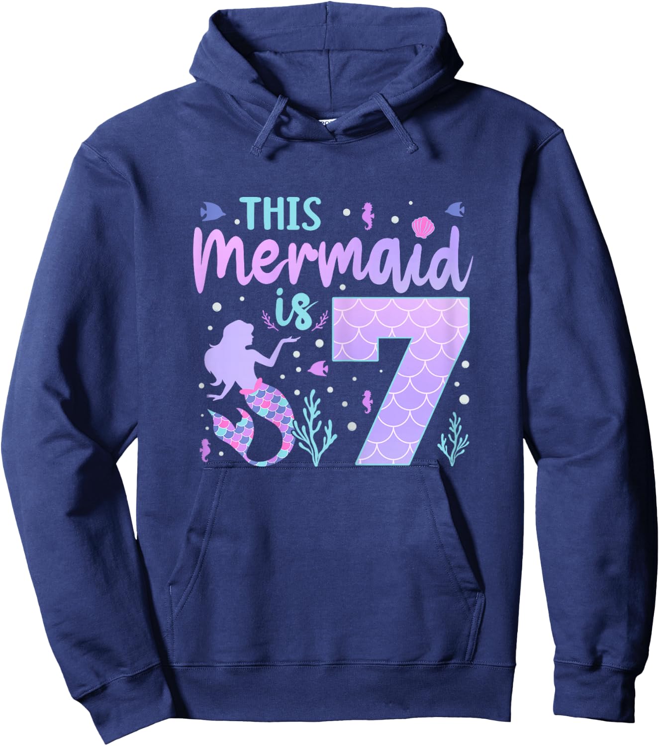 Mermaid Birthday Outfit 7th Bday This Mermaid Is 7 Years Old Hoodie - Hoodie | Navy