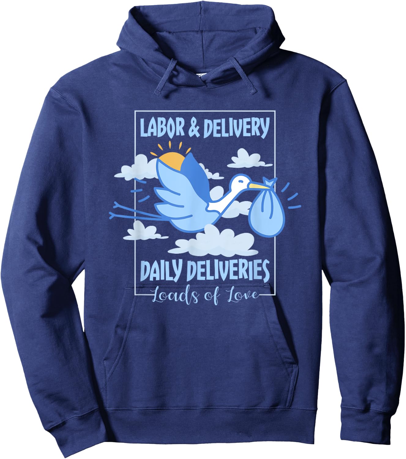 Labor And Delivery Leads Of Love Daily Deliveries, L&D Nurse Hoodie - Hoodie | Navy