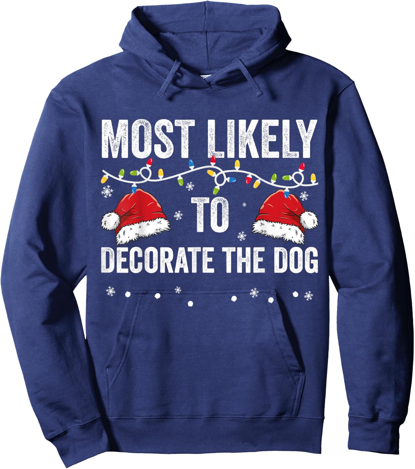 Most Likely To Decorate The Dog Matching Family Christmas Men Women Kids Hoodie - Hoodie | Navy
