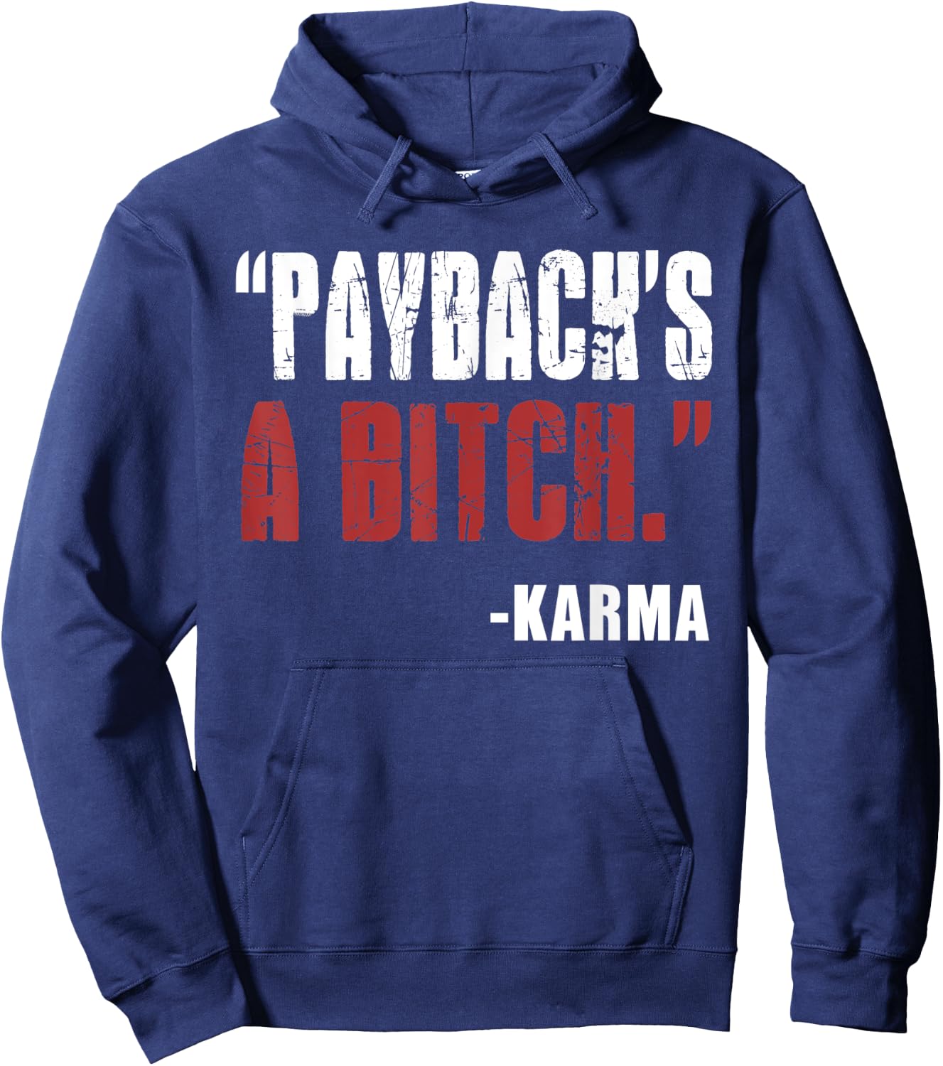 Funny karma revenge payback's a bitch Hoodie - Hoodie | Navy
