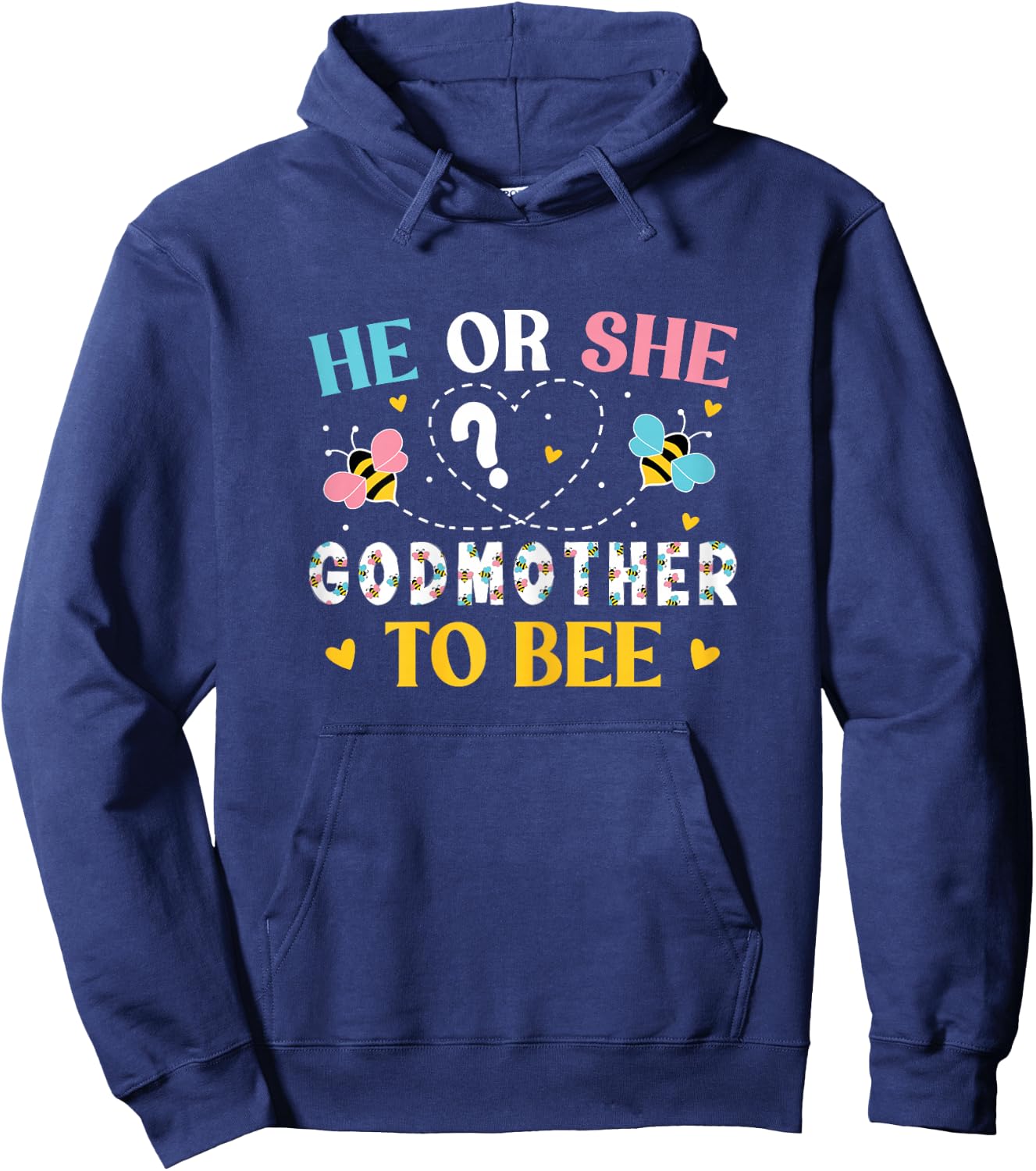 He Or She Godmother To Bee Gender Reveal Outfit Godmother Hoodie - Hoodie | Navy