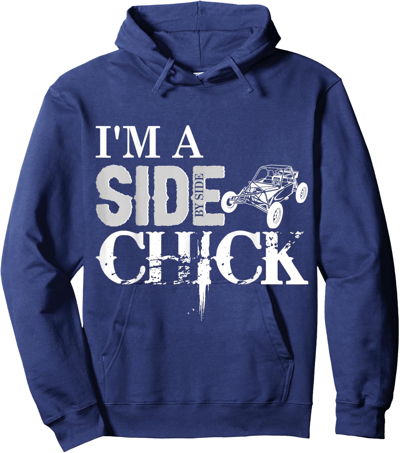 SXS UTV I'm A SIde By Side Chick Buggy Adventure Fun Hoodie - Hoodie | Navy
