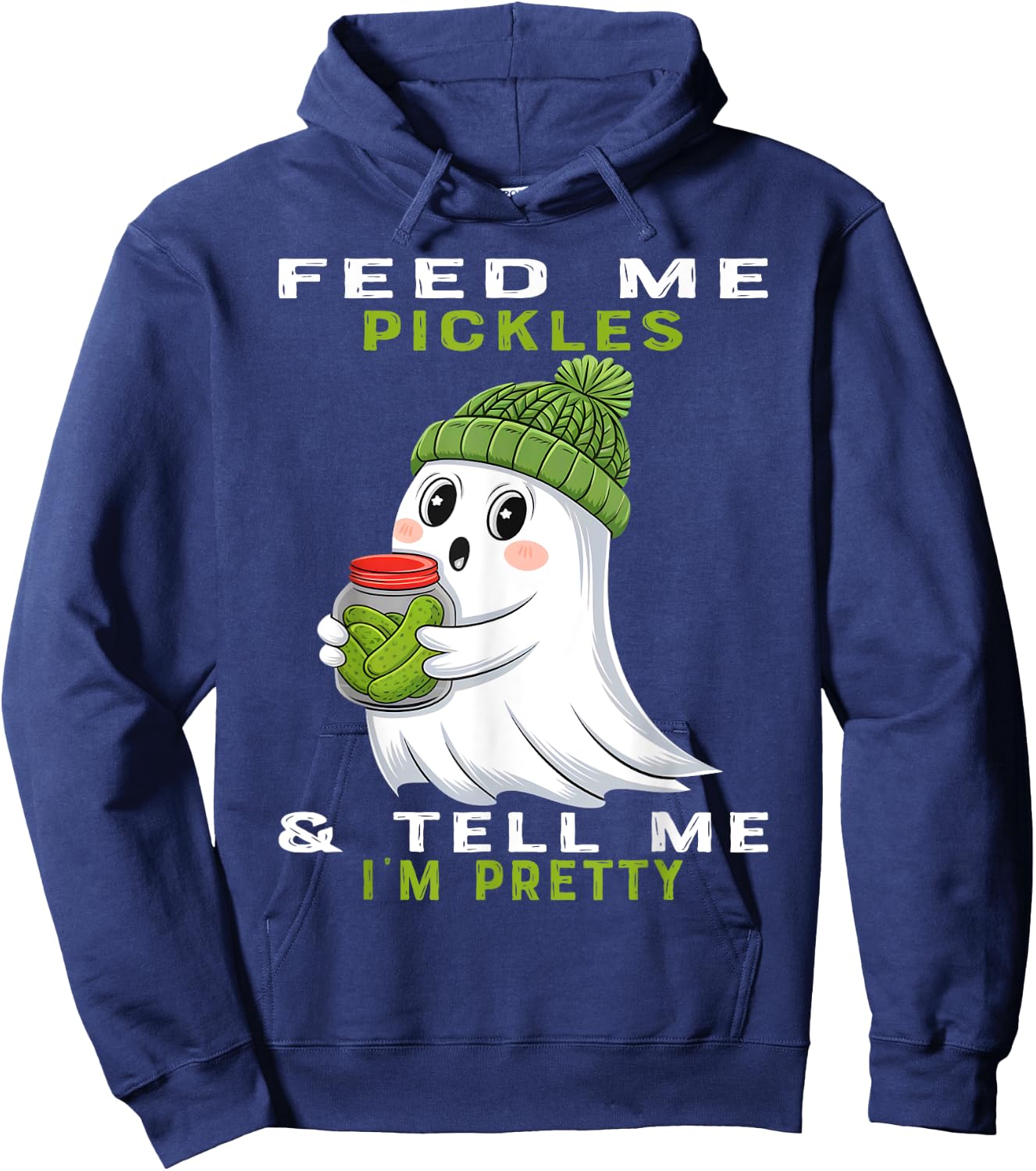 Feed Me Pickles And Tell Me I'm Pretty Halloween Pickles Hoodie - Hoodie | Navy