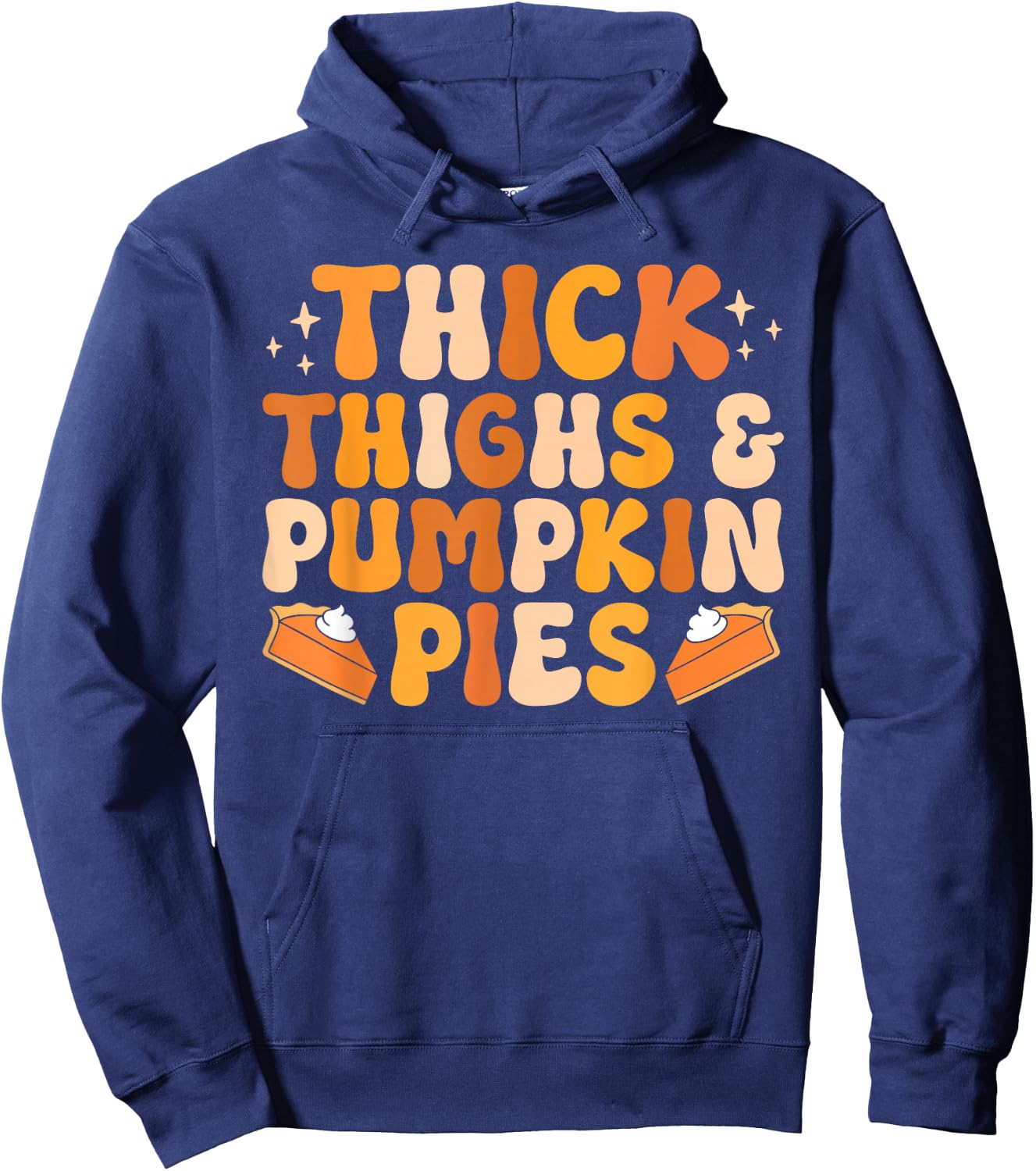 Thick Thighs & Pumpkin Pies Thanksgiving Fall Matching Women Hoodie - Hoodie | Navy