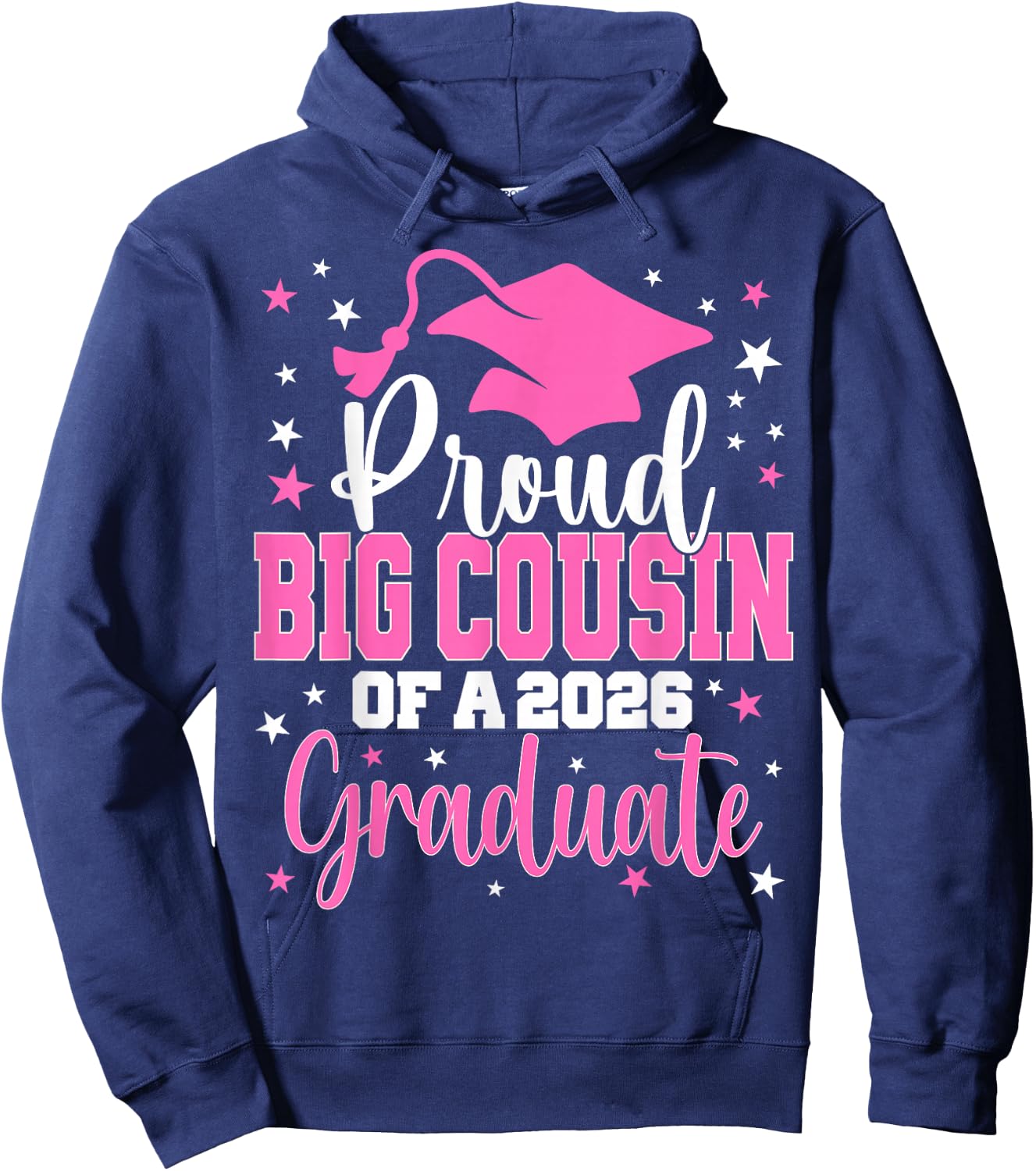 Proud Big Cousin of Class of 2026 Graduate Senior Graduation Hoodie - Hoodie | Navy