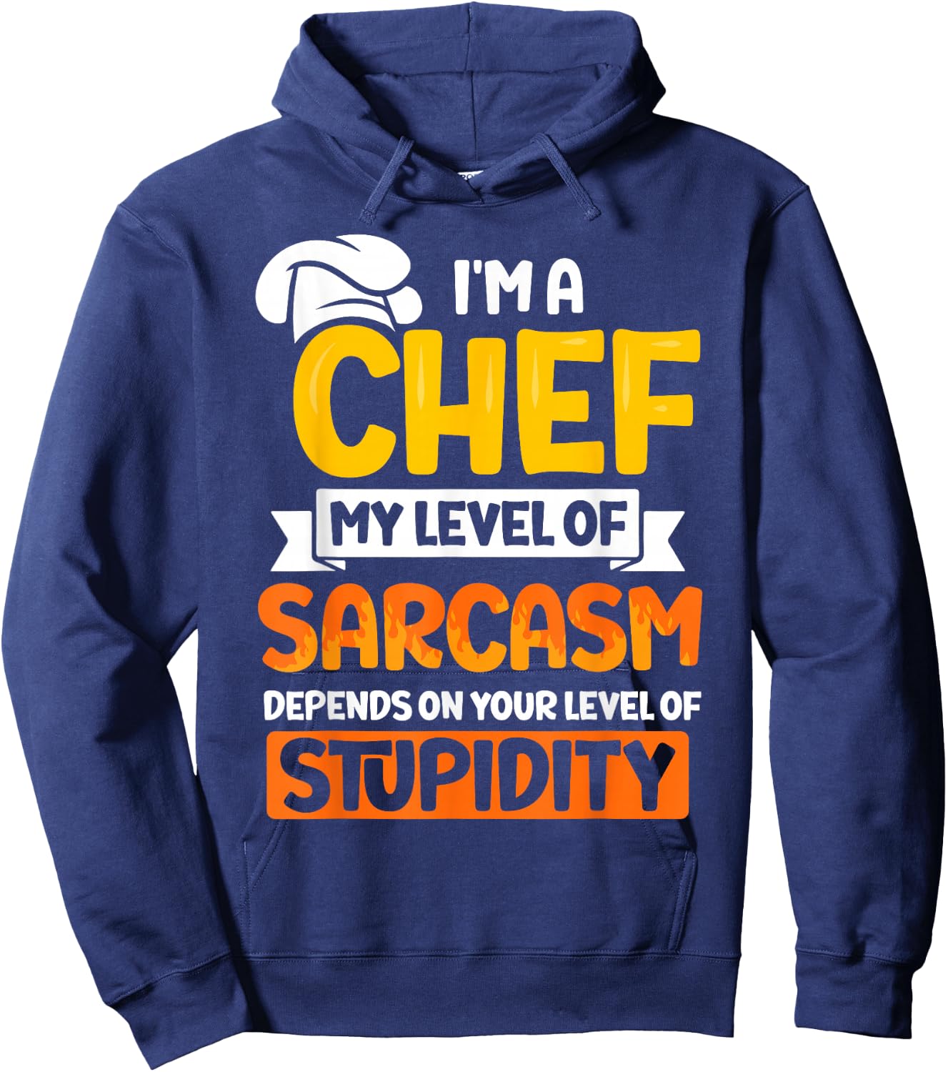 I'm a chef my level of sarcasm - Chef Hoodie - Hoodie | Navy