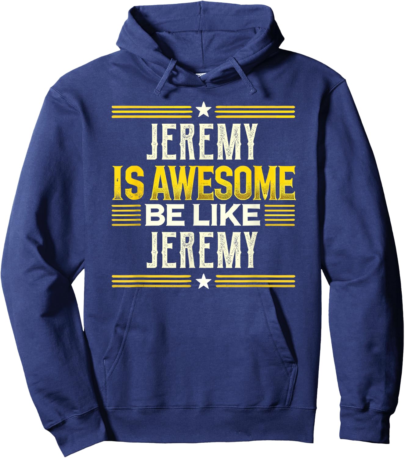 JEREMY Is Awesome Be Like JEREMY Name JEREMY Hoodie - Hoodie | Navy