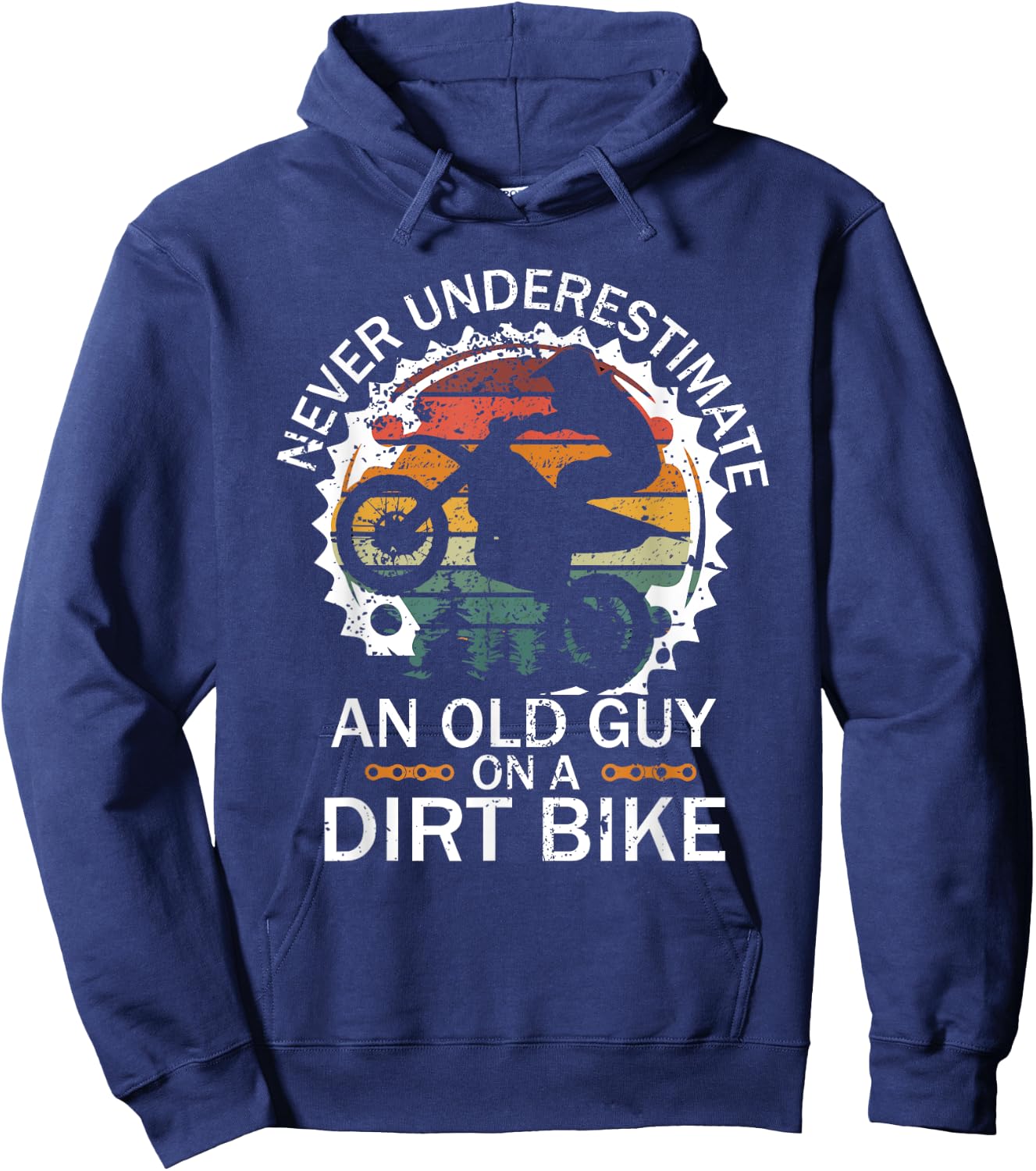 Never Underestimate an Old Guy on a Dirt Bike Hoodie - Hoodie | Navy