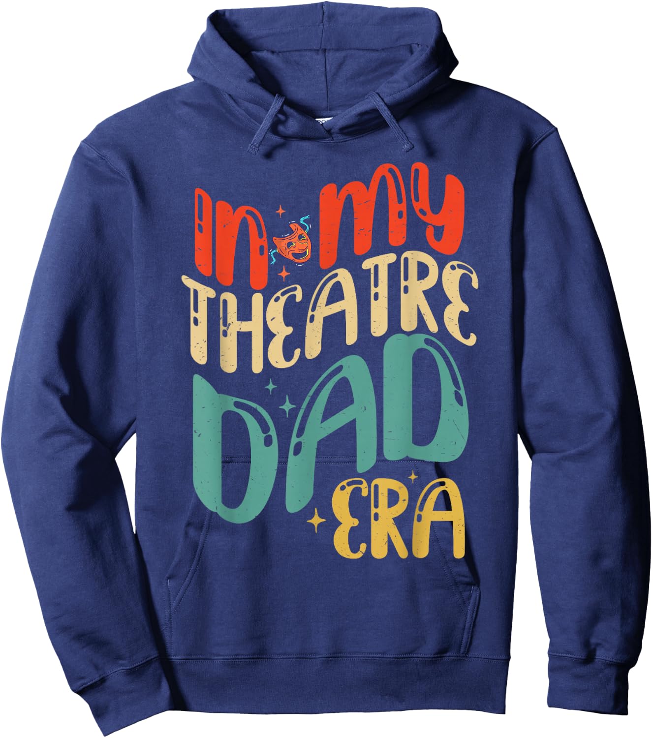 In My Theatre Dad Era Groovy Drama Theater Thespian Hoodie - Hoodie | Navy